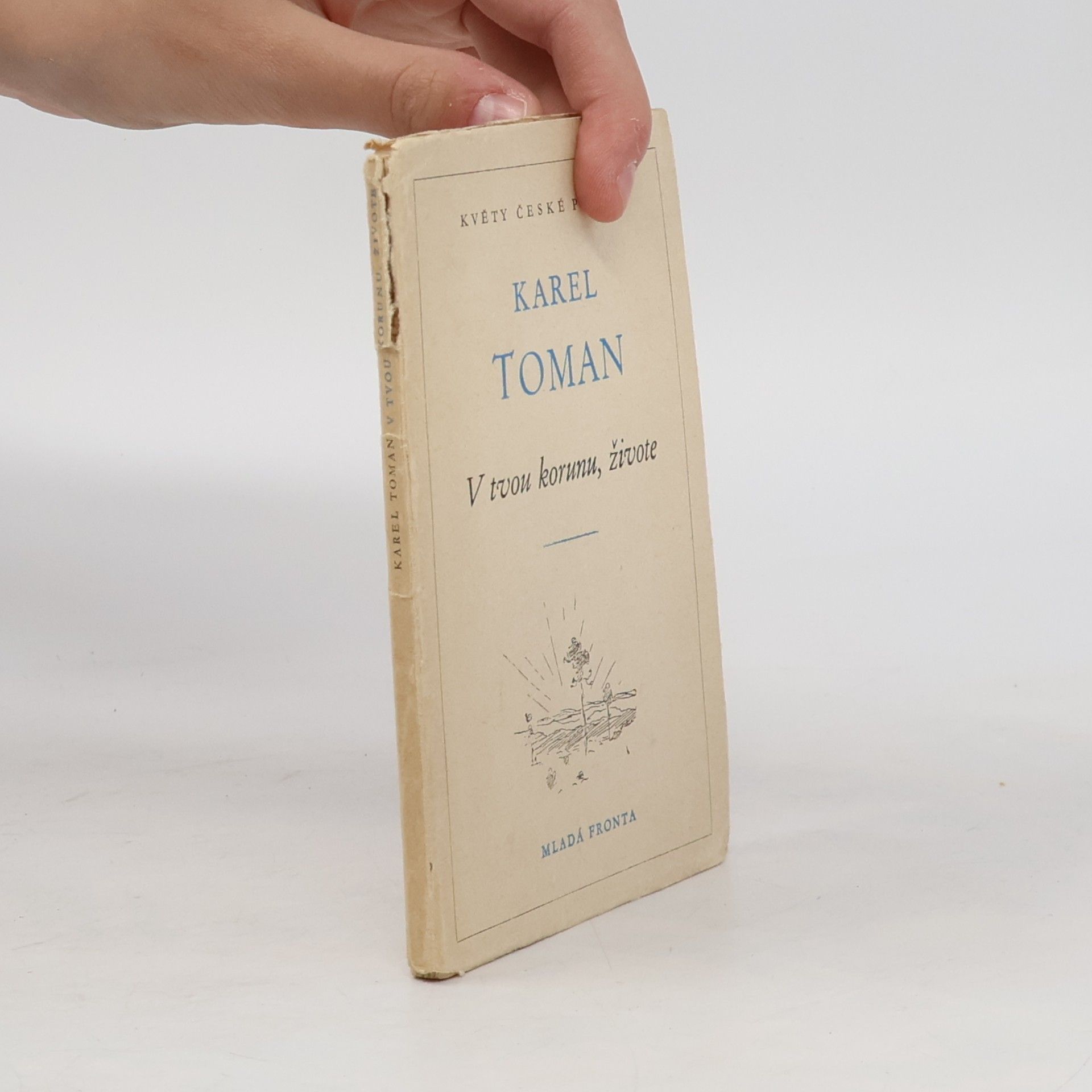 Karel Toman V tvou korunu, živote