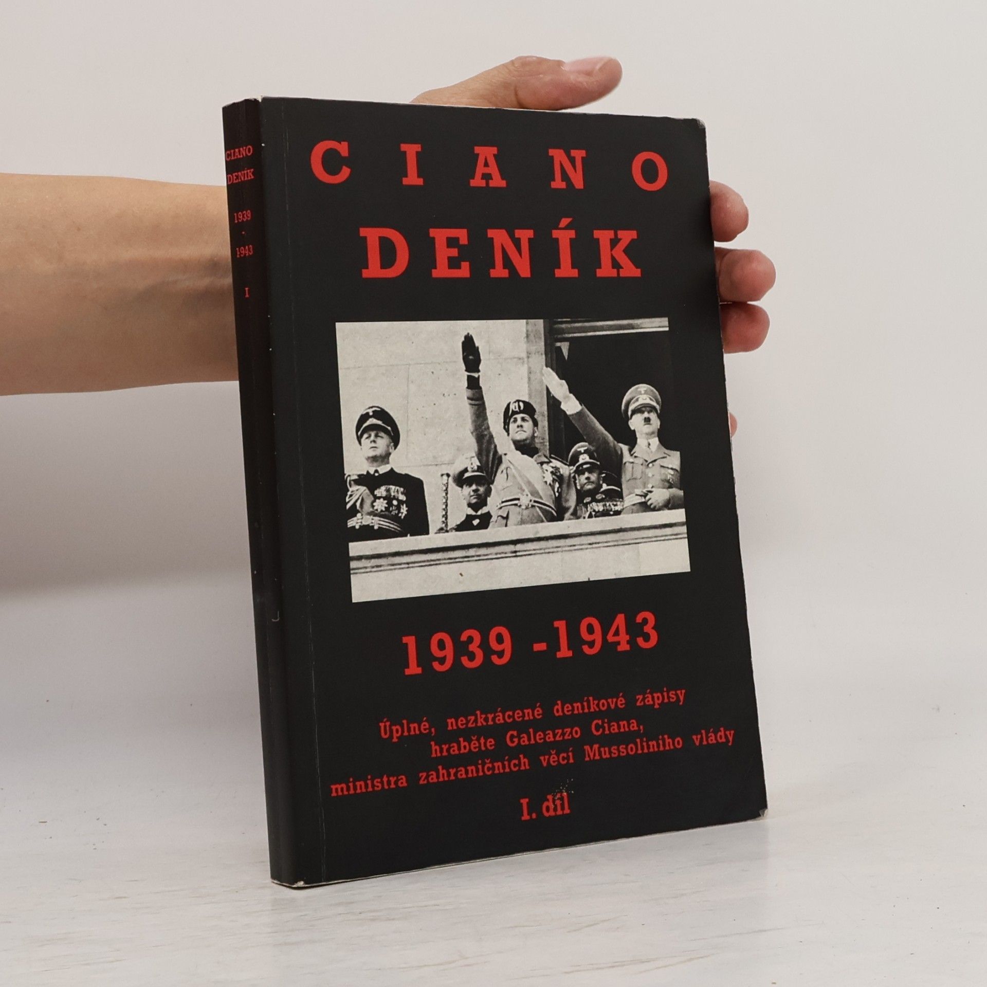 Galeazzo Ciano Deník 1939–1943. I.díl