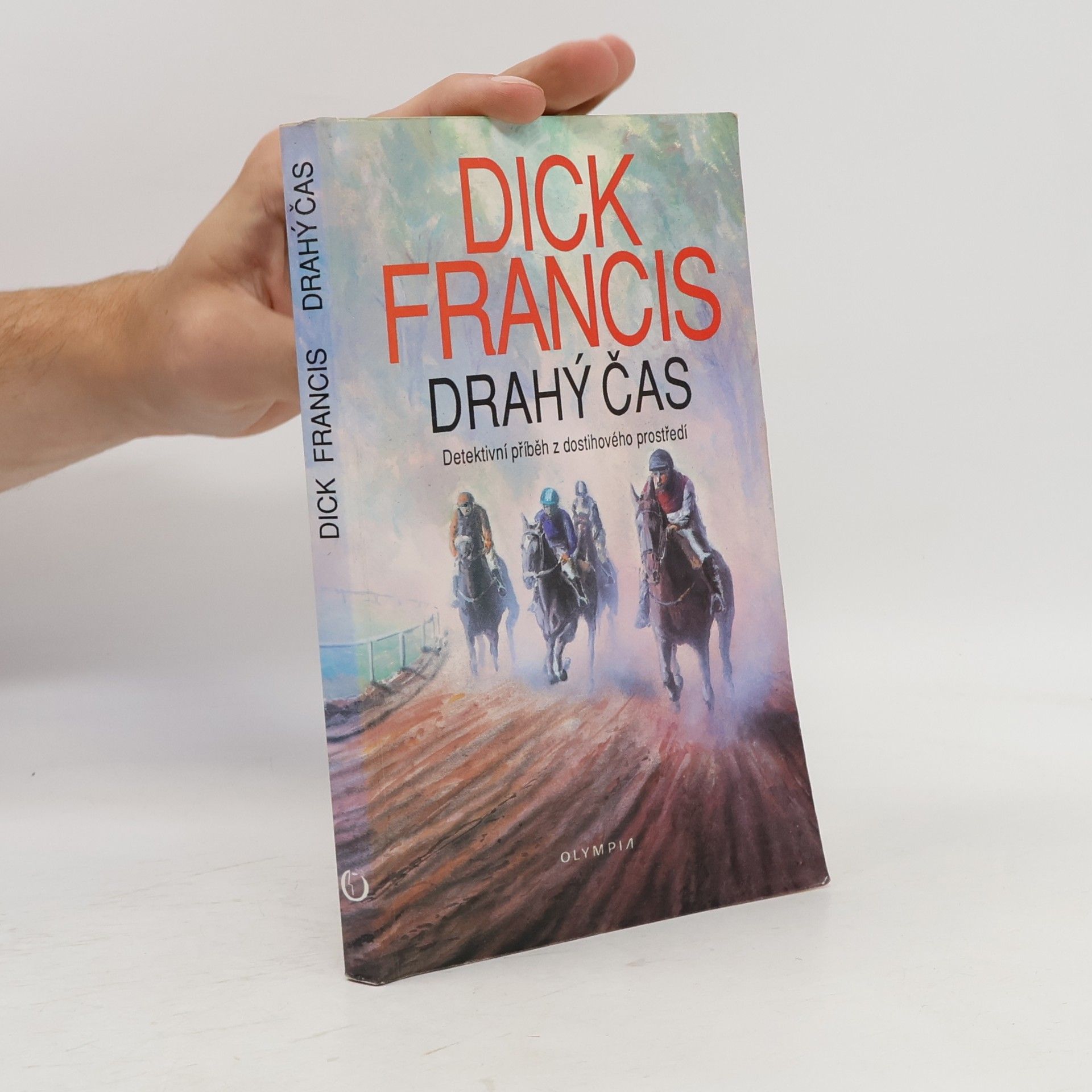 Dick Francis Drahý čas