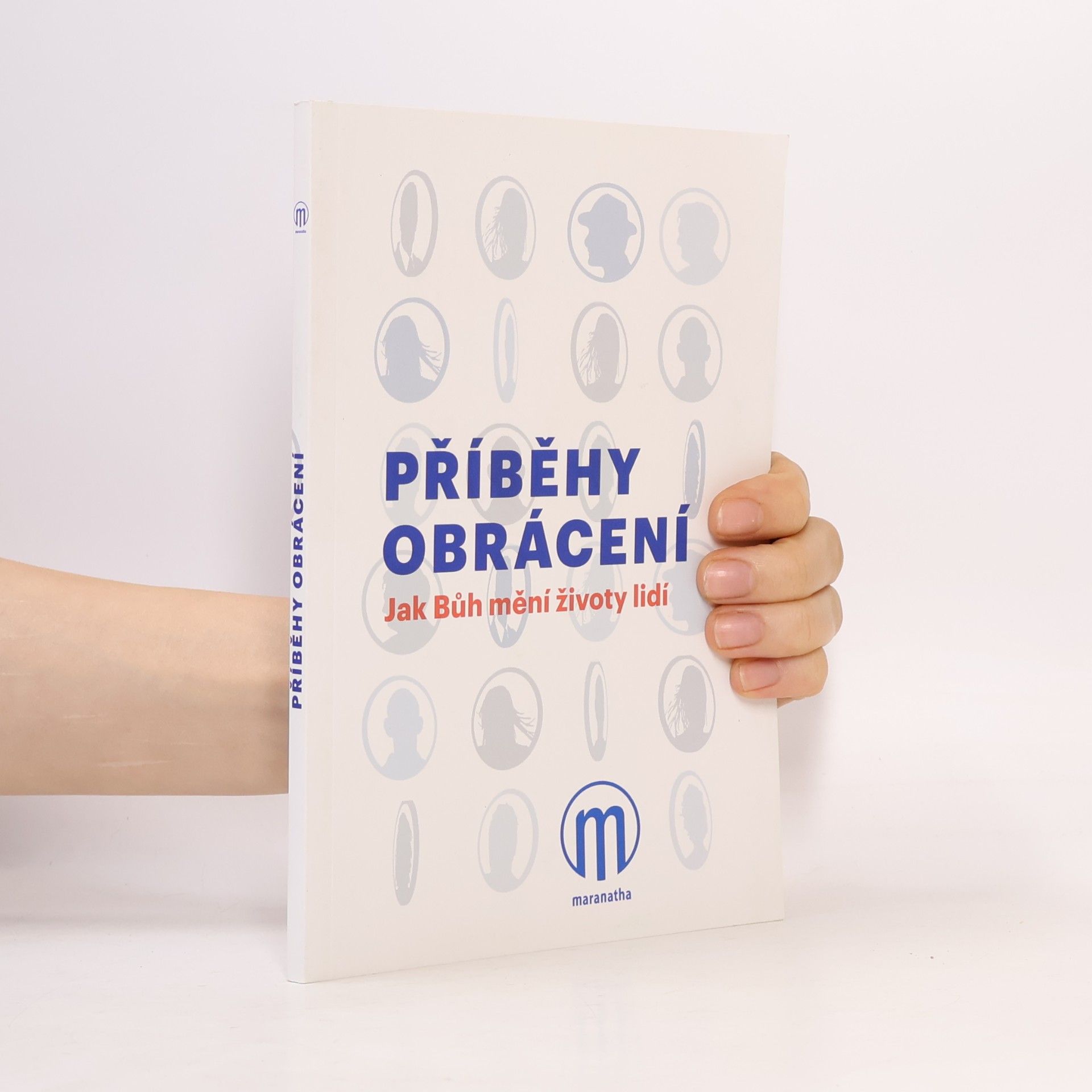 Collectif d'auteurs Příběhy obrácení. Jak bůh mění životy lidí