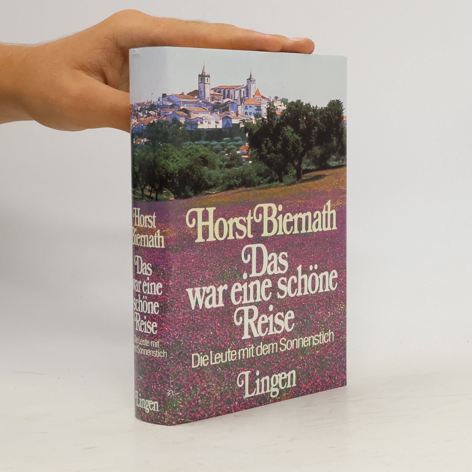 Horst Biernath Das war eine schöne Reise