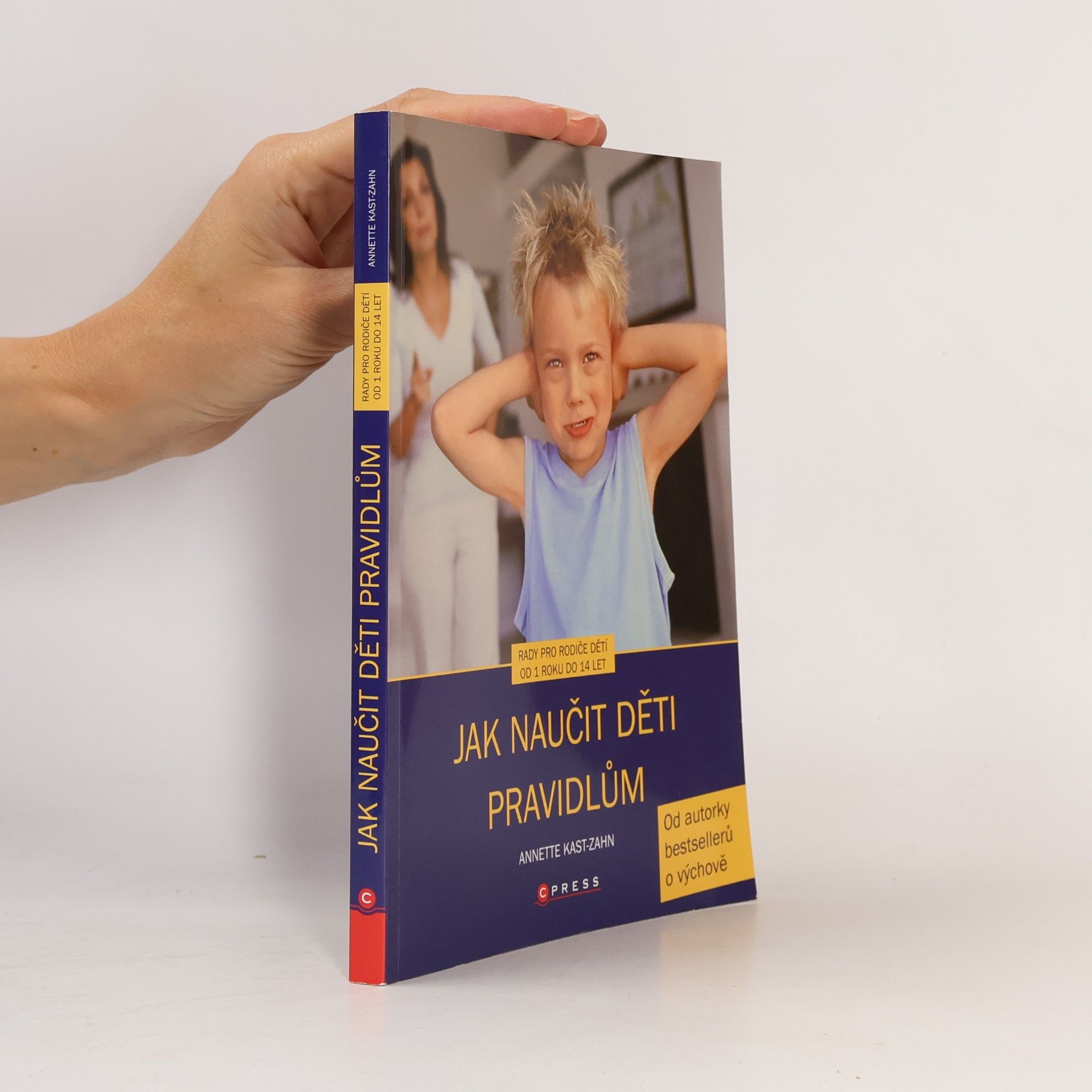 Annette KastZahn Jak naučit děti pravidlům.