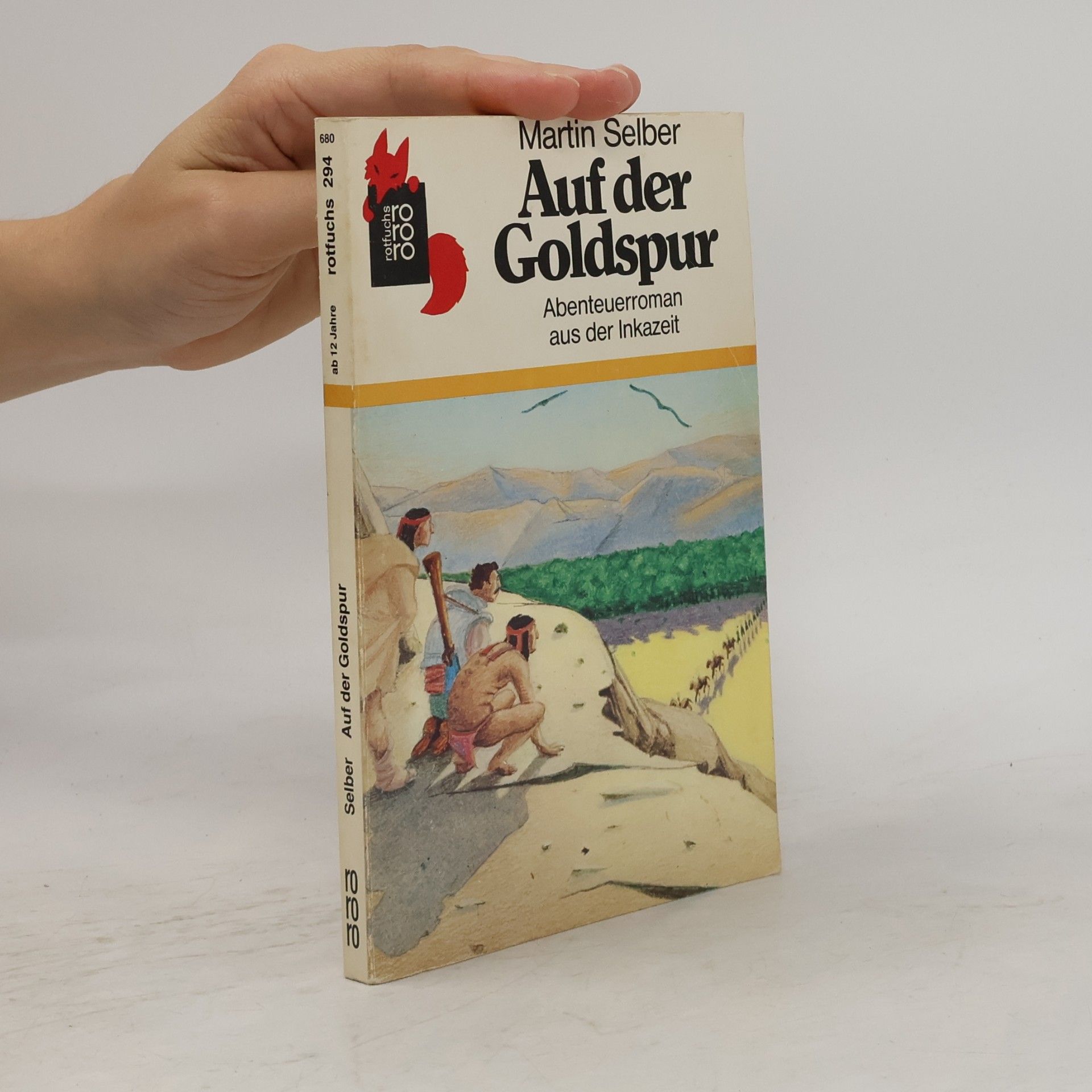 Martin Selber Auf der Goldspur. Abenteuerroman aus d. Inkazeit