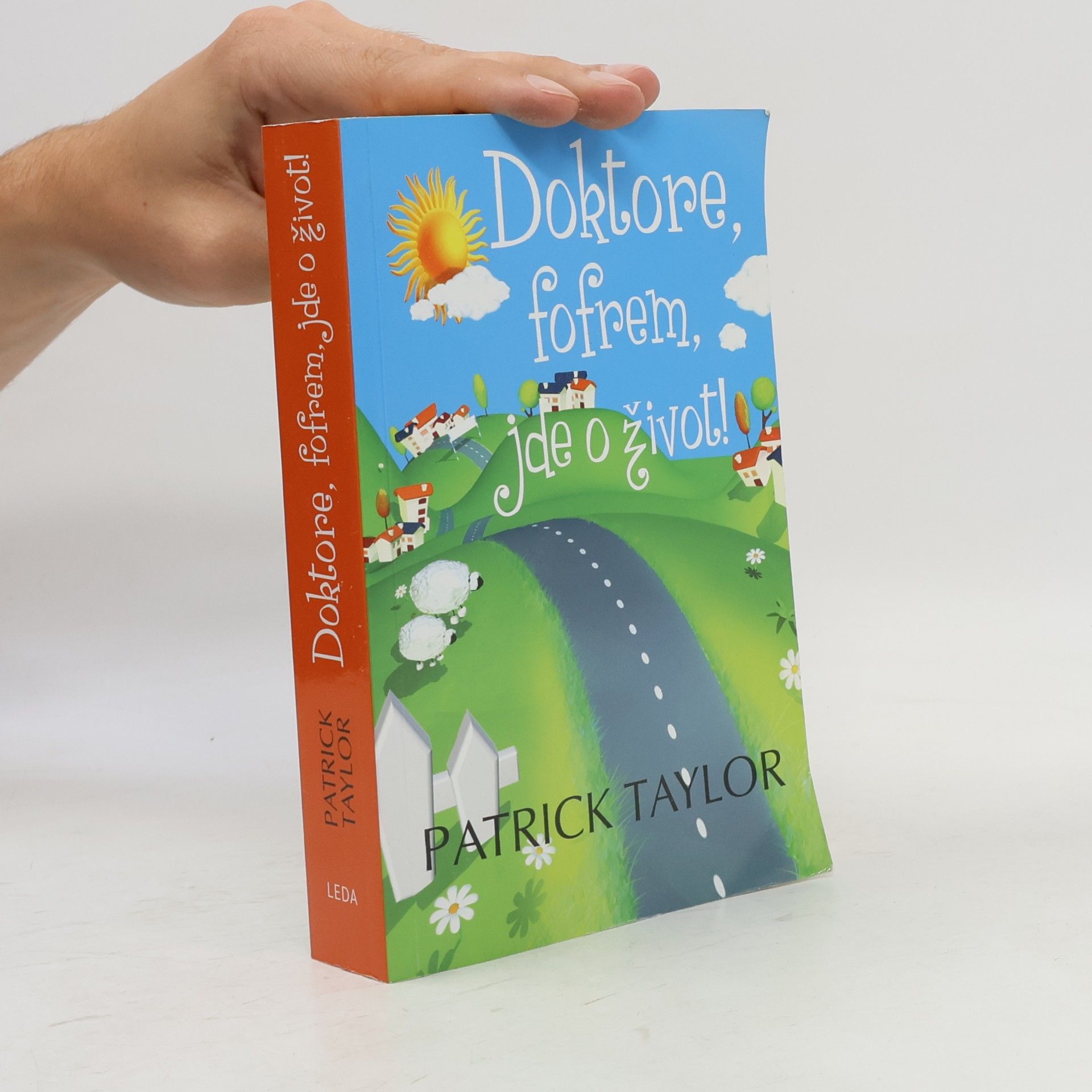 Patrick Taylor Doktore, fofrem, jde o život!