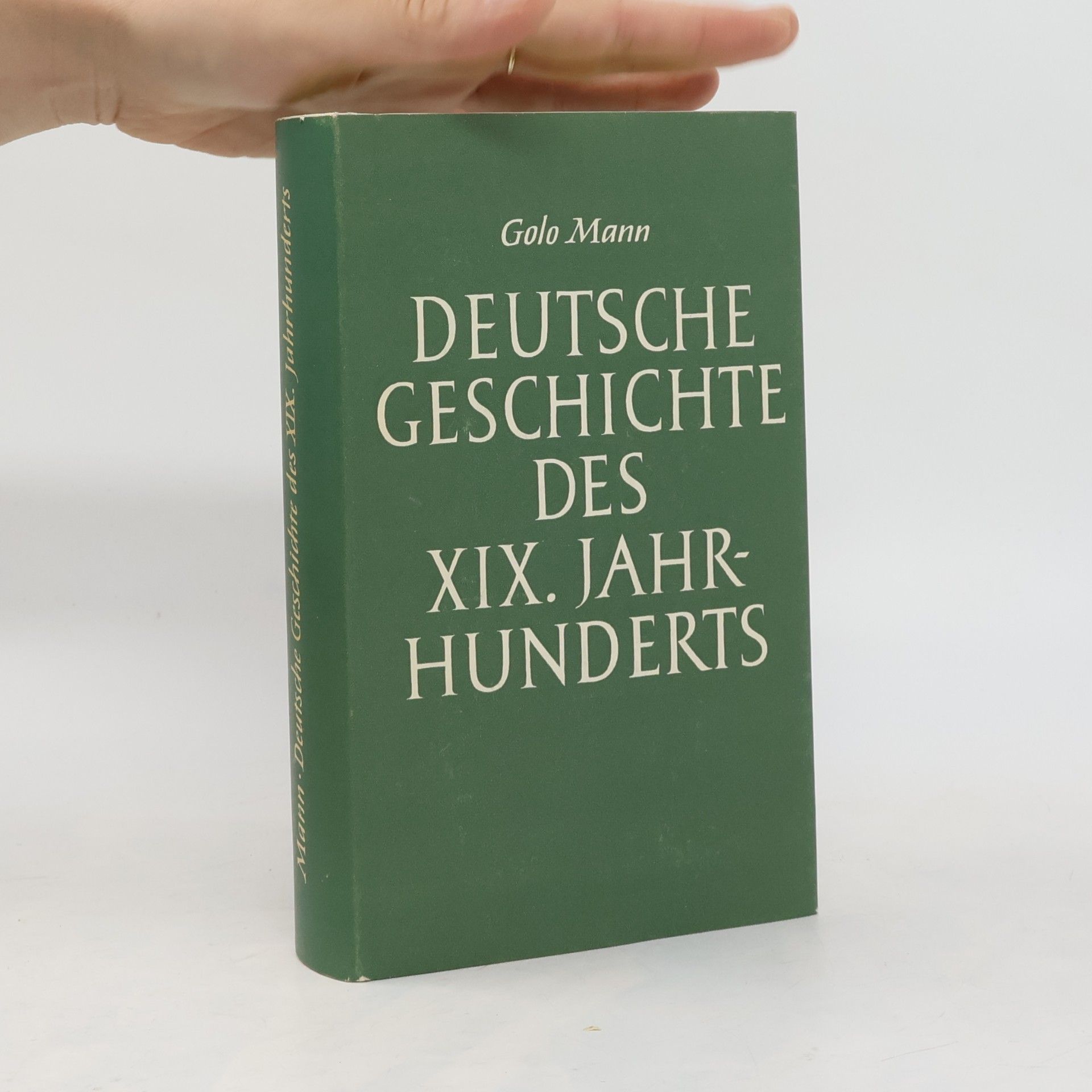 Golo Mann Deutsche Geschichte des XIX. Jahrhunderts