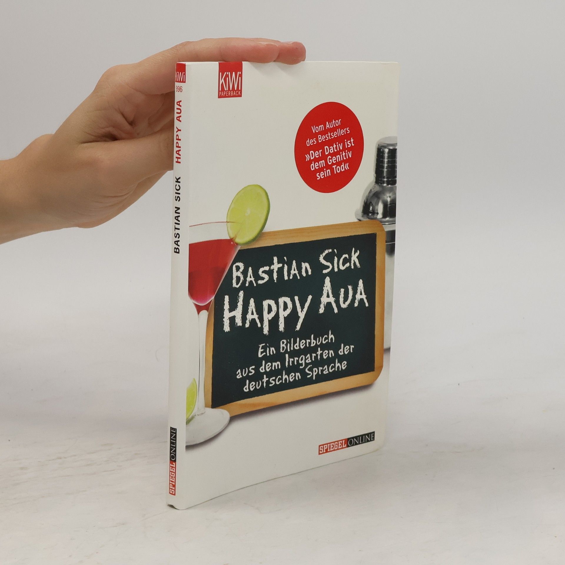 Bastian Sick Happy Aua : ein Bilderbuch aus dem Irrgarten der deutschen Sprache