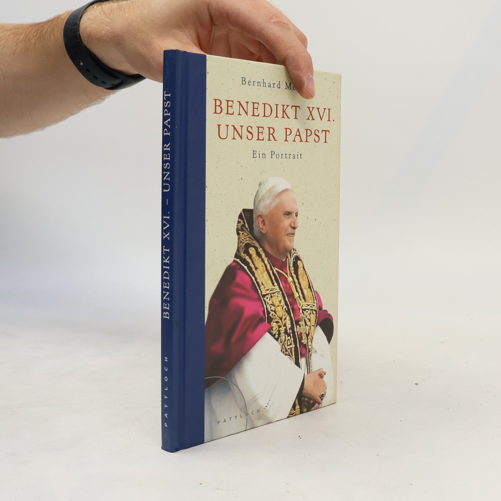 Bernhard Meuser Benedikt XVI. - unser Papst