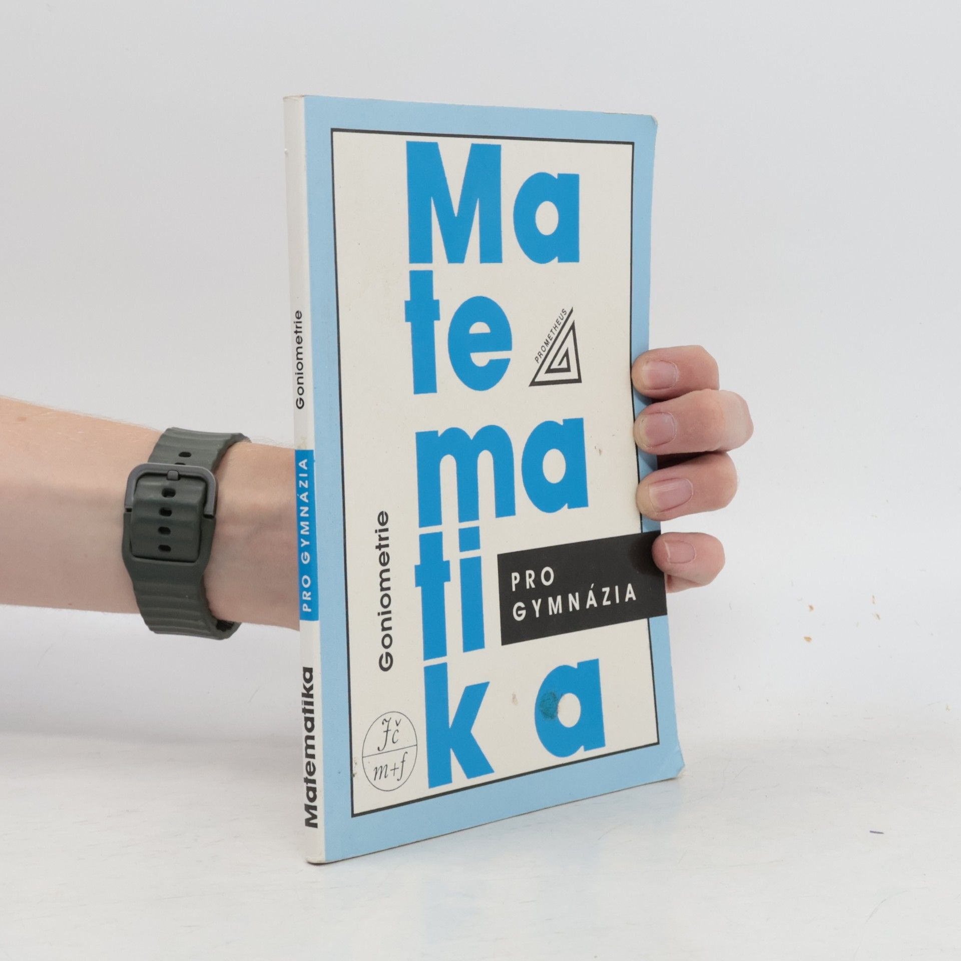 Oldřich Odvárko Matematika pro gymnázia. Goniometrie