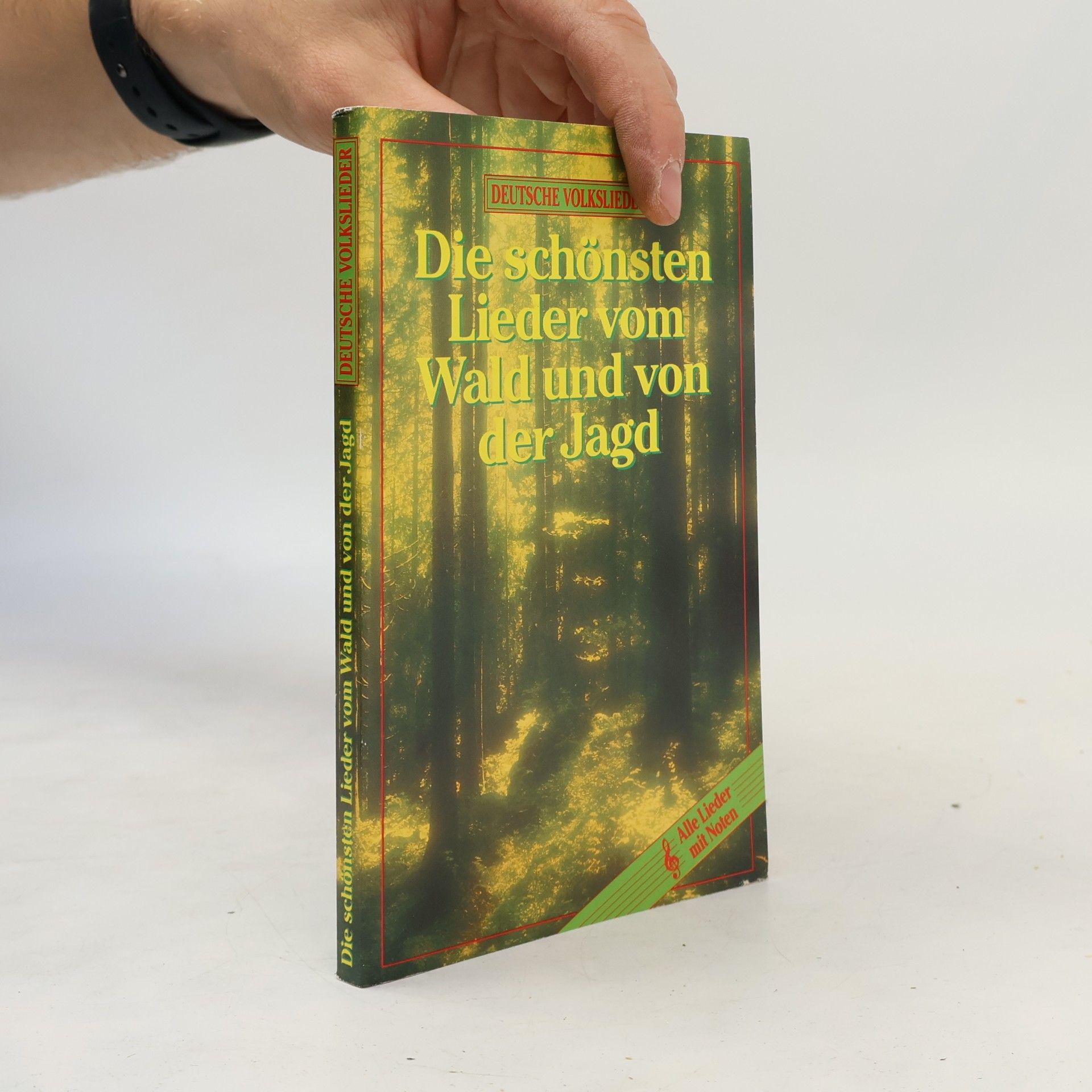 Autorenkollektiv Die schönsten Lieder vom Wald und von der Jagd