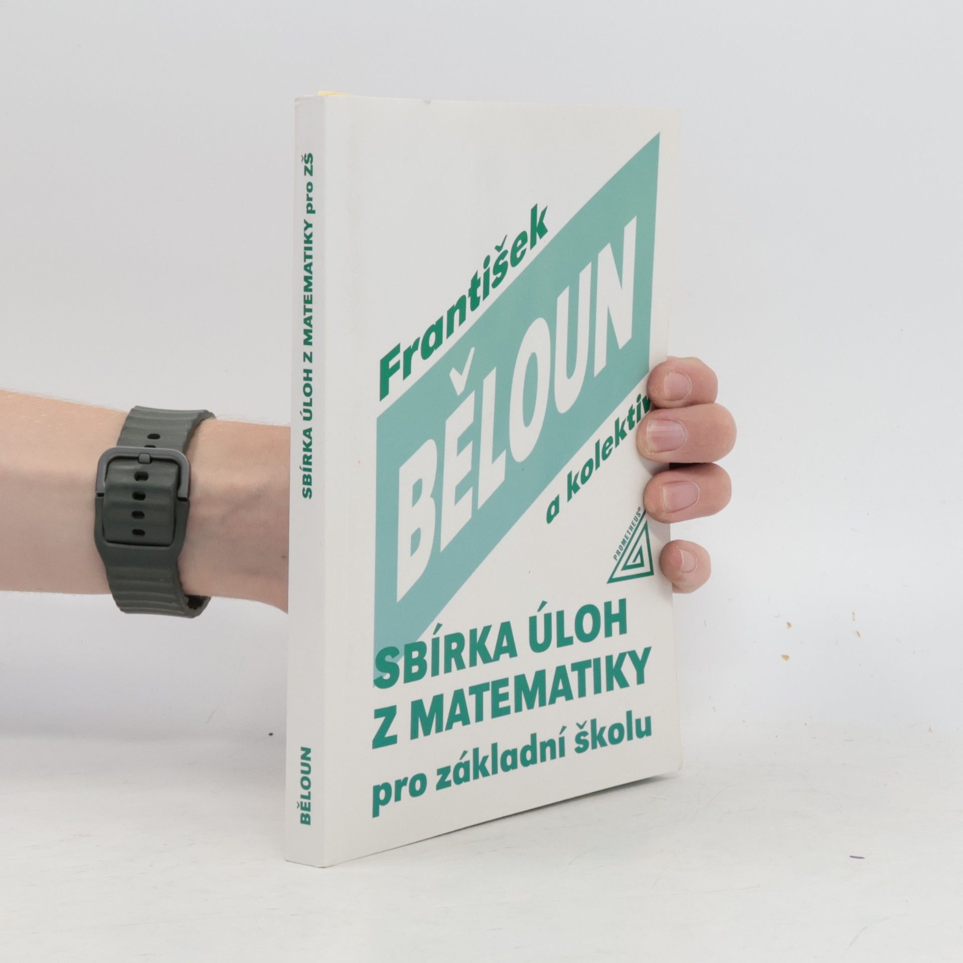 František Běloun Sbírka úloh z matematiky pro základní školu