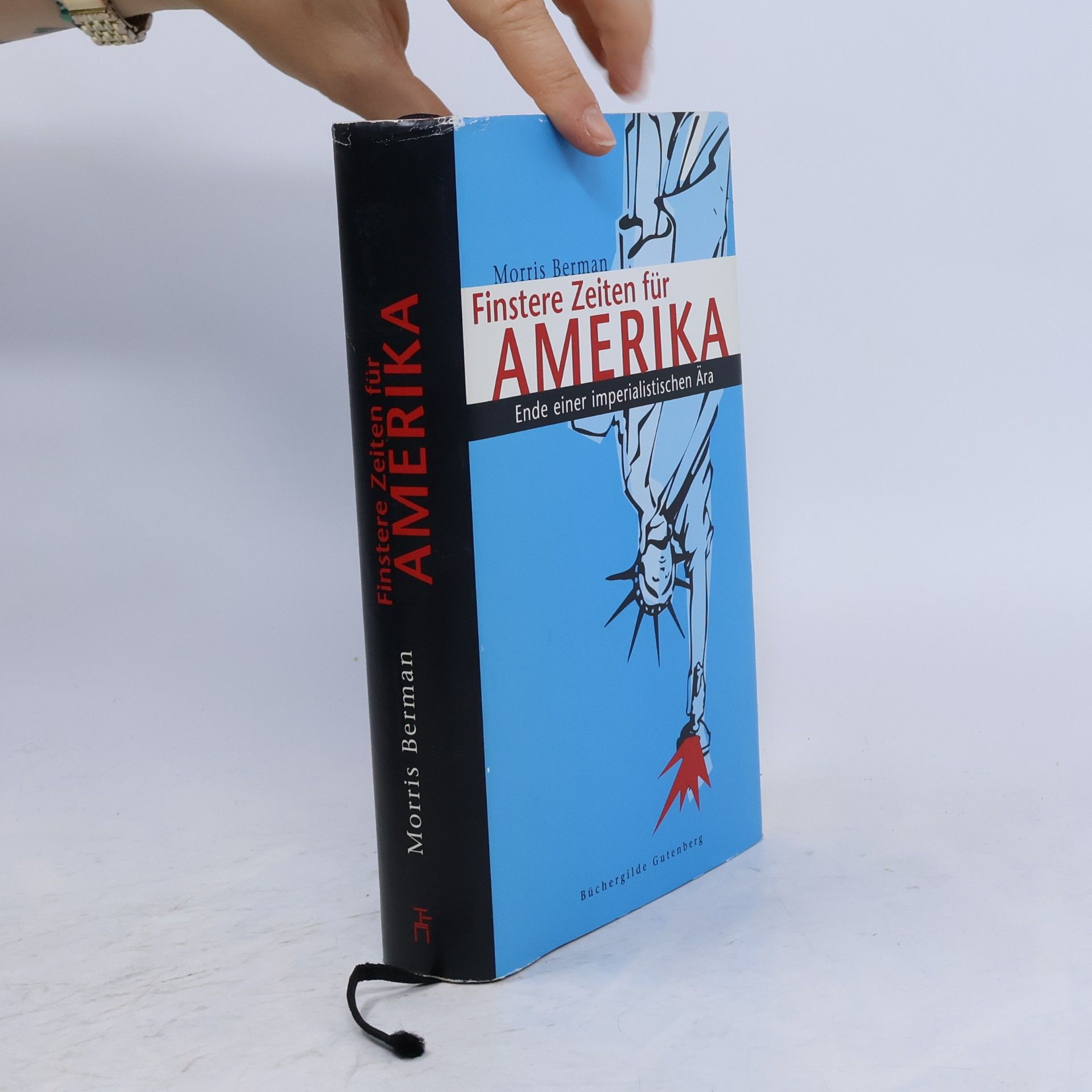Morris Berman Finstere Zeiten für Amerika