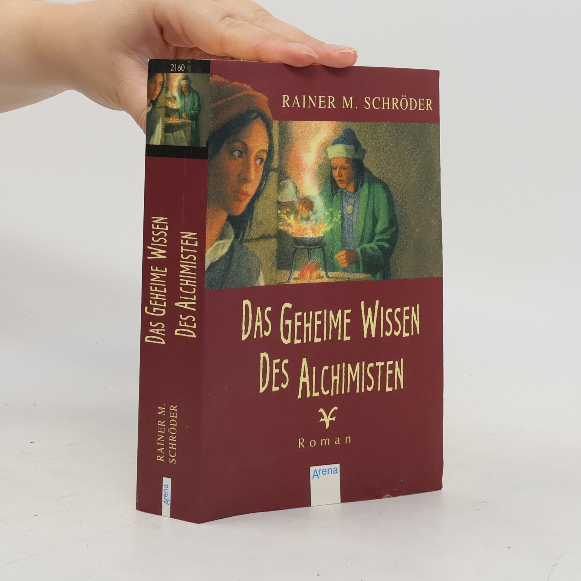 Rainer M. Schröder Das geheime Wissen des Alchimisten