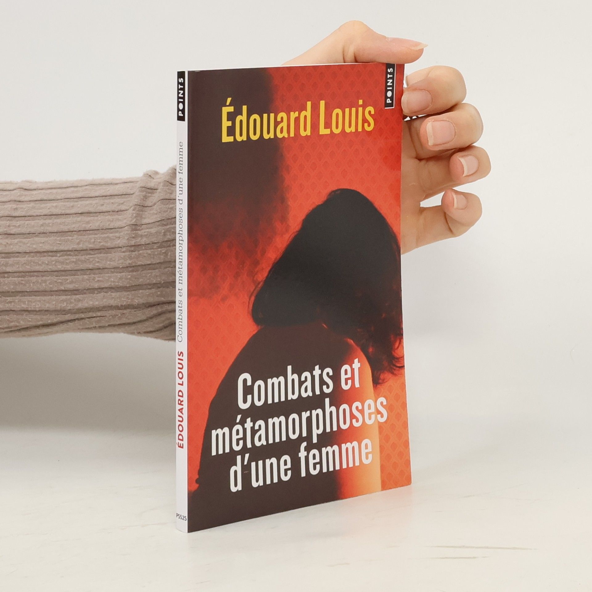 Édouard Louis Combats et métamorphoses d'une femme