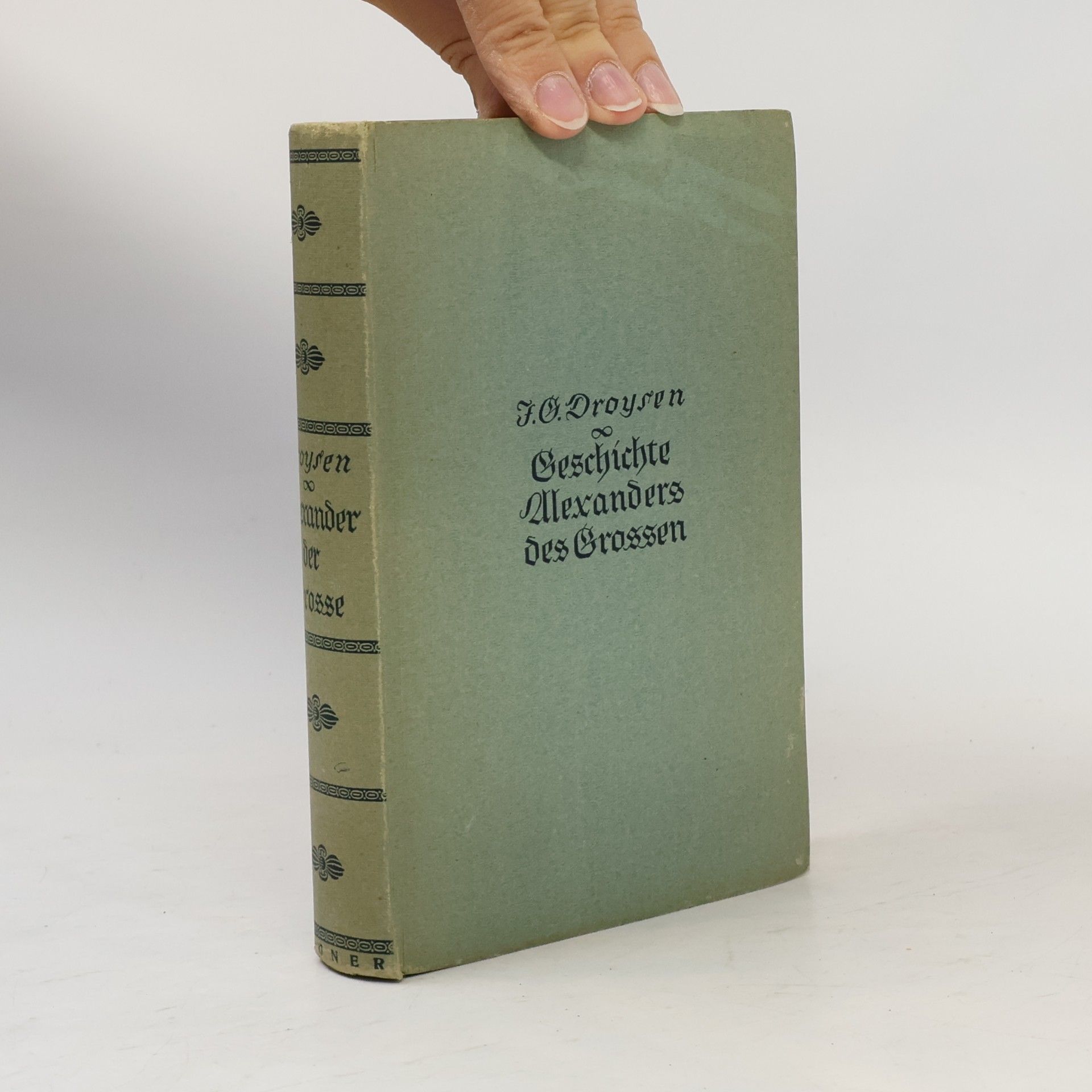 Droysen Johann Gustav Geschichte Alexanders des Grossen