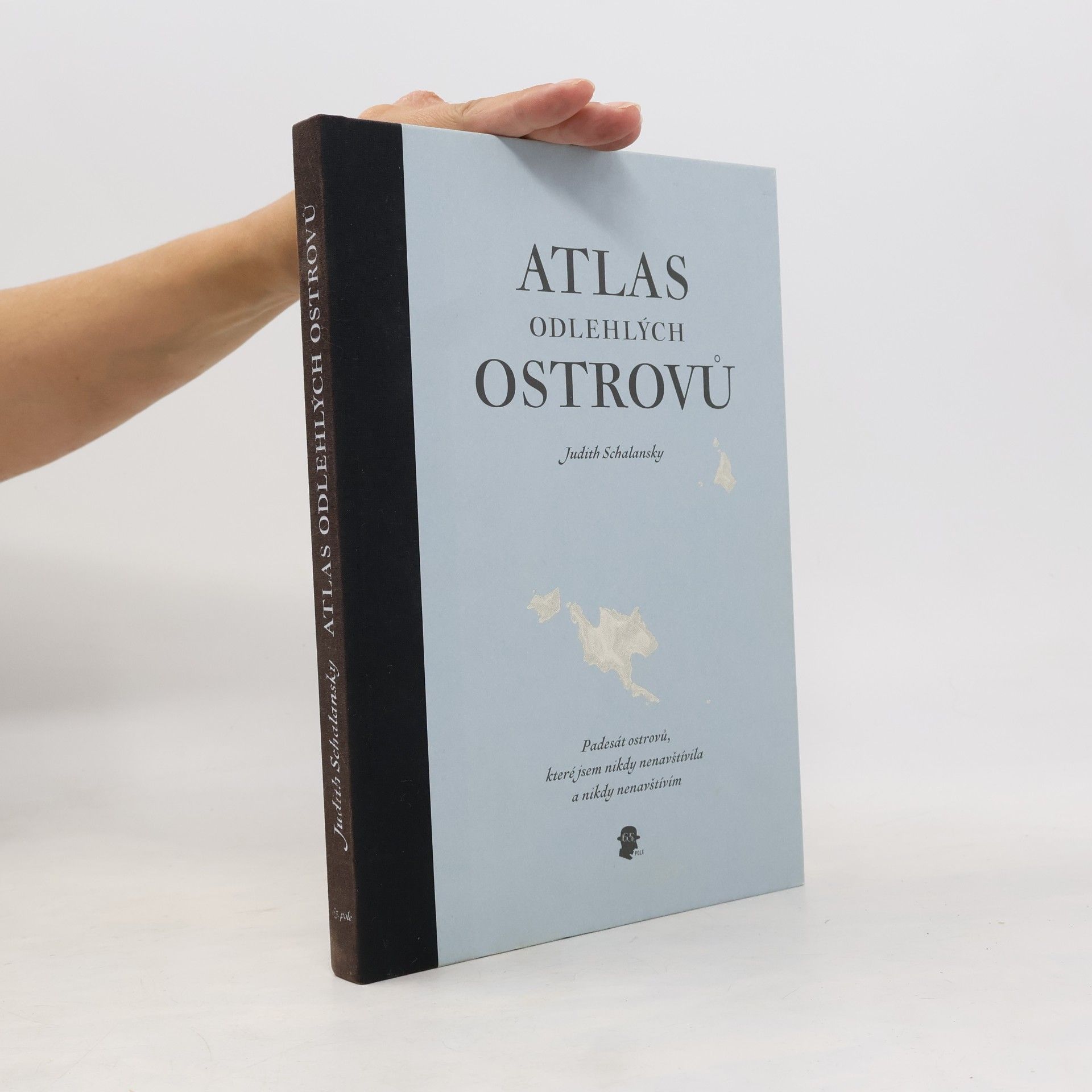 Judith Schalansky Atlas odlehlých ostrovů. Padesát ostrovů, které jsem nikdy nenavštívila a nikdy nenavštívím