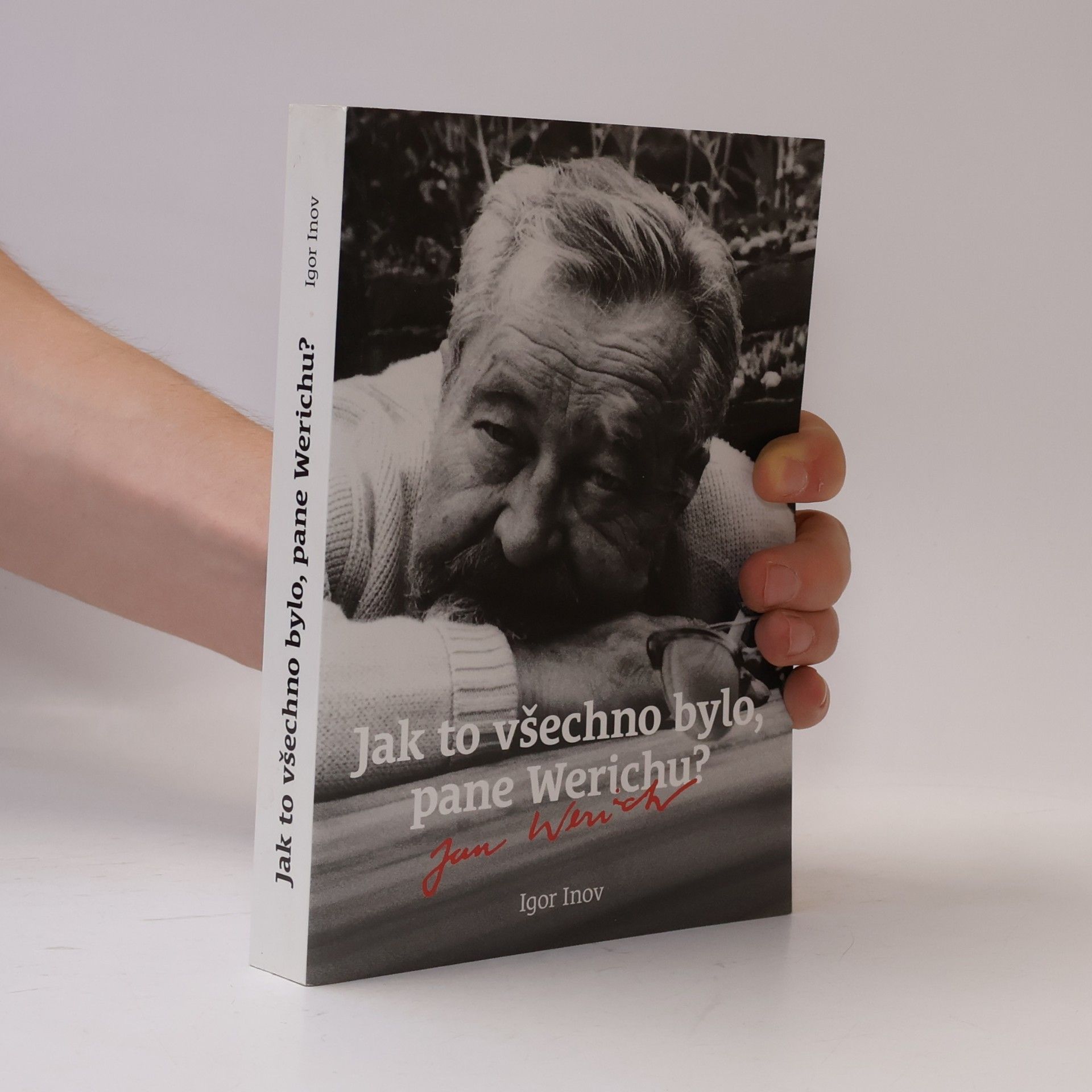 Igor Inov Jak to všechno bylo, pane Werichu?