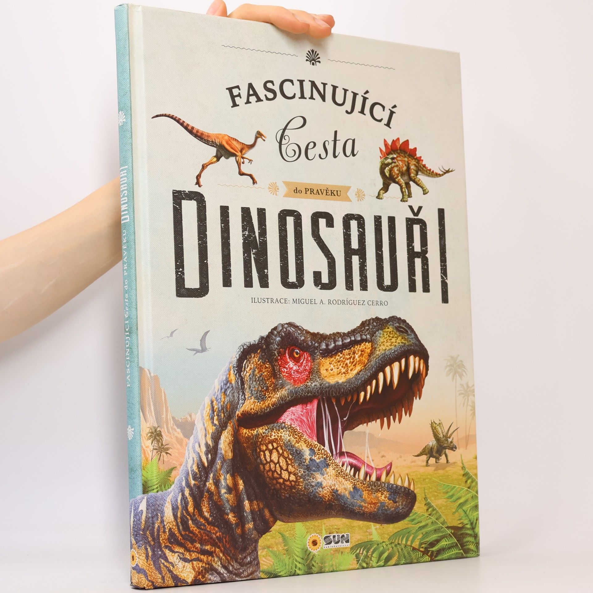 Miguel Alfonso Rodríguez Cerro Fascinující cesta do pravěku. Dinosauři