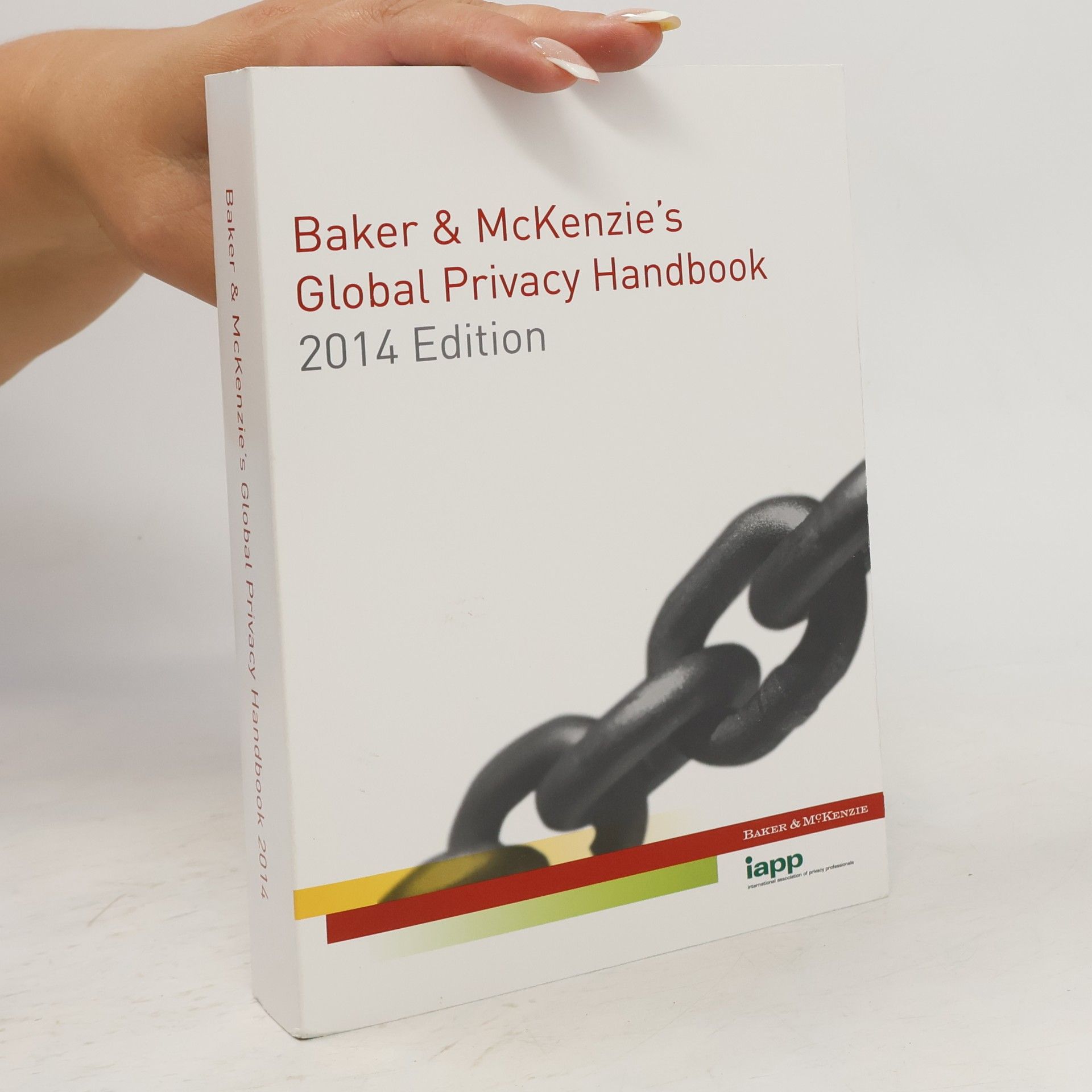 Auteurscollectief Baker & McKenzie's Global Privacy Handbook