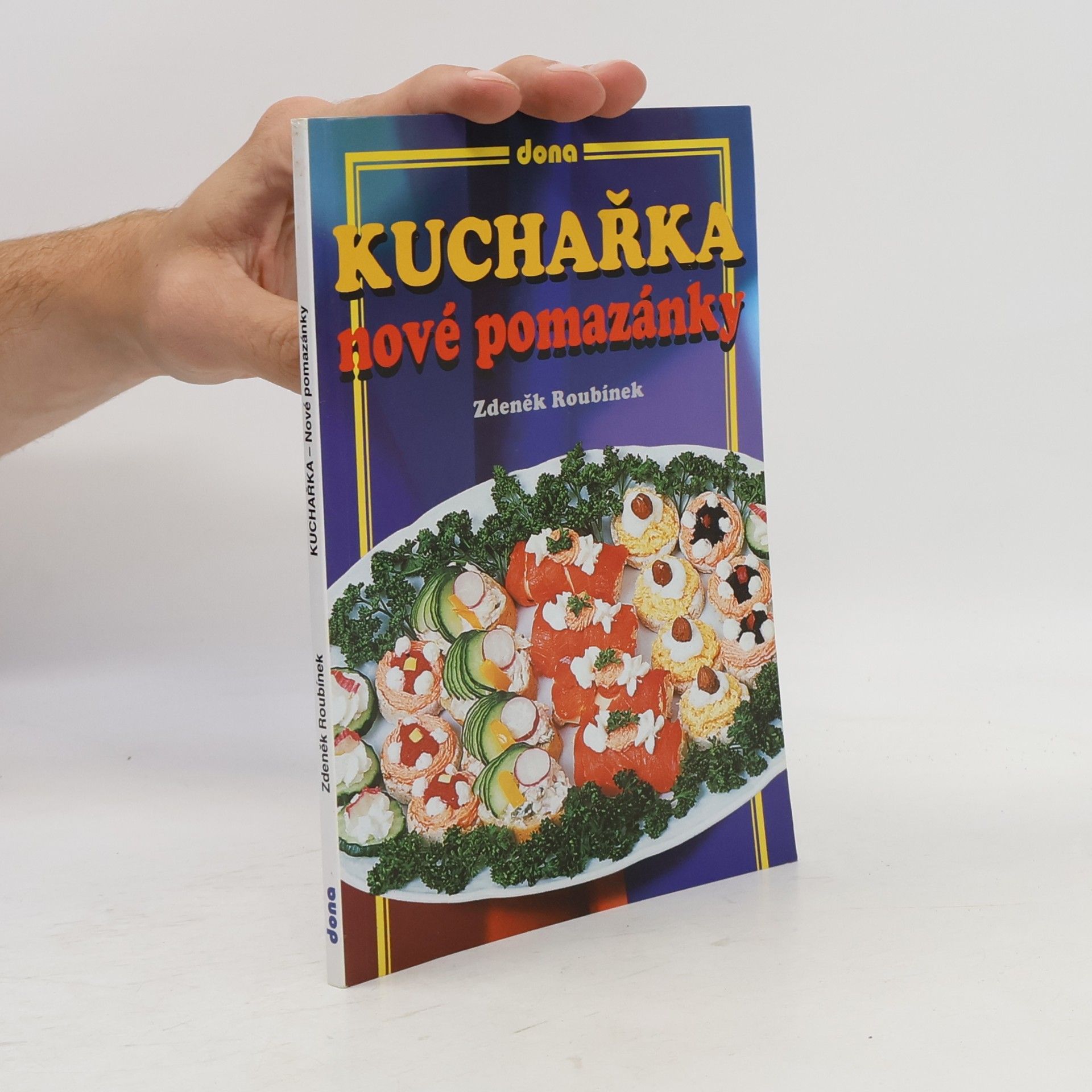 Zdeněk Roubínek Kuchařka - nové pomazánky