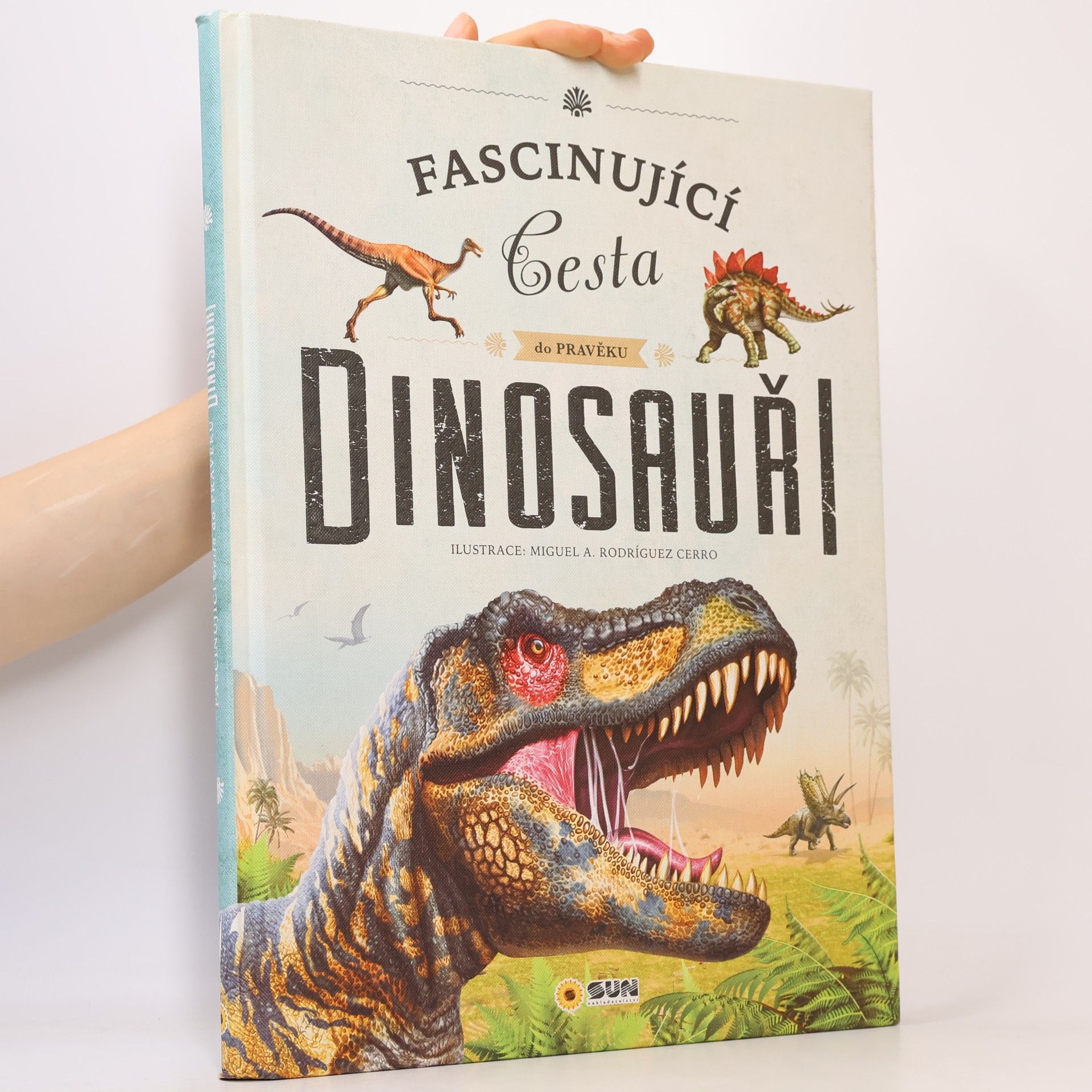 Miguel Alfonso Rodríguez Cerro Fascinující cesta do pravěku. Dinosauři
