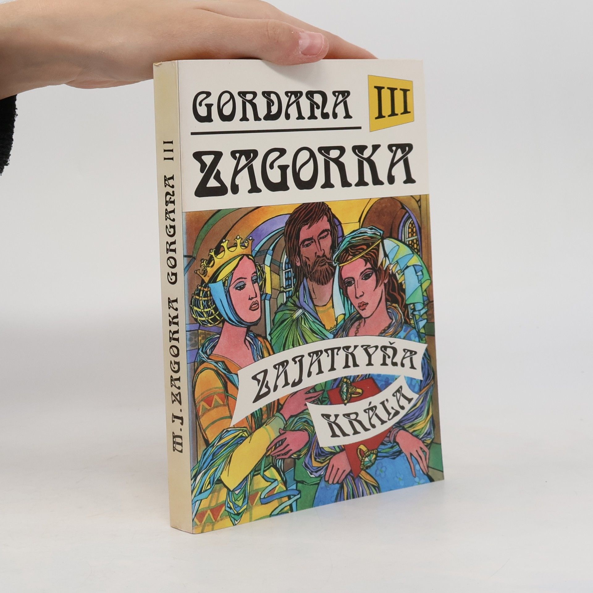 Marija Jurić Zagorka Gordana III - Zajatkyňa kráľa