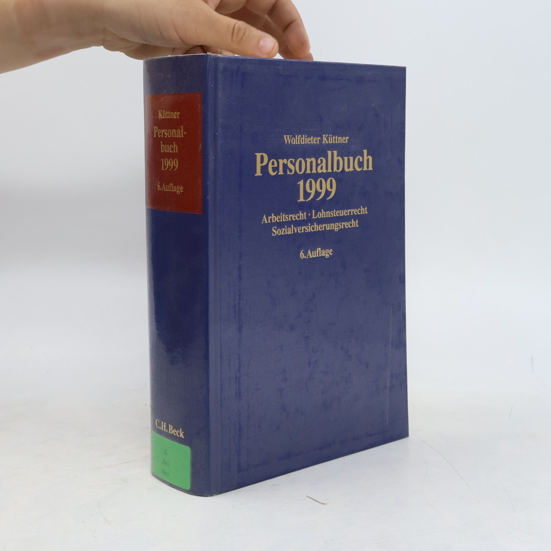 Personalbuch 1999. Arbeitsrecht - Lohnsteuerrecht - Sozialversicherungsrecht - 6. Auflage