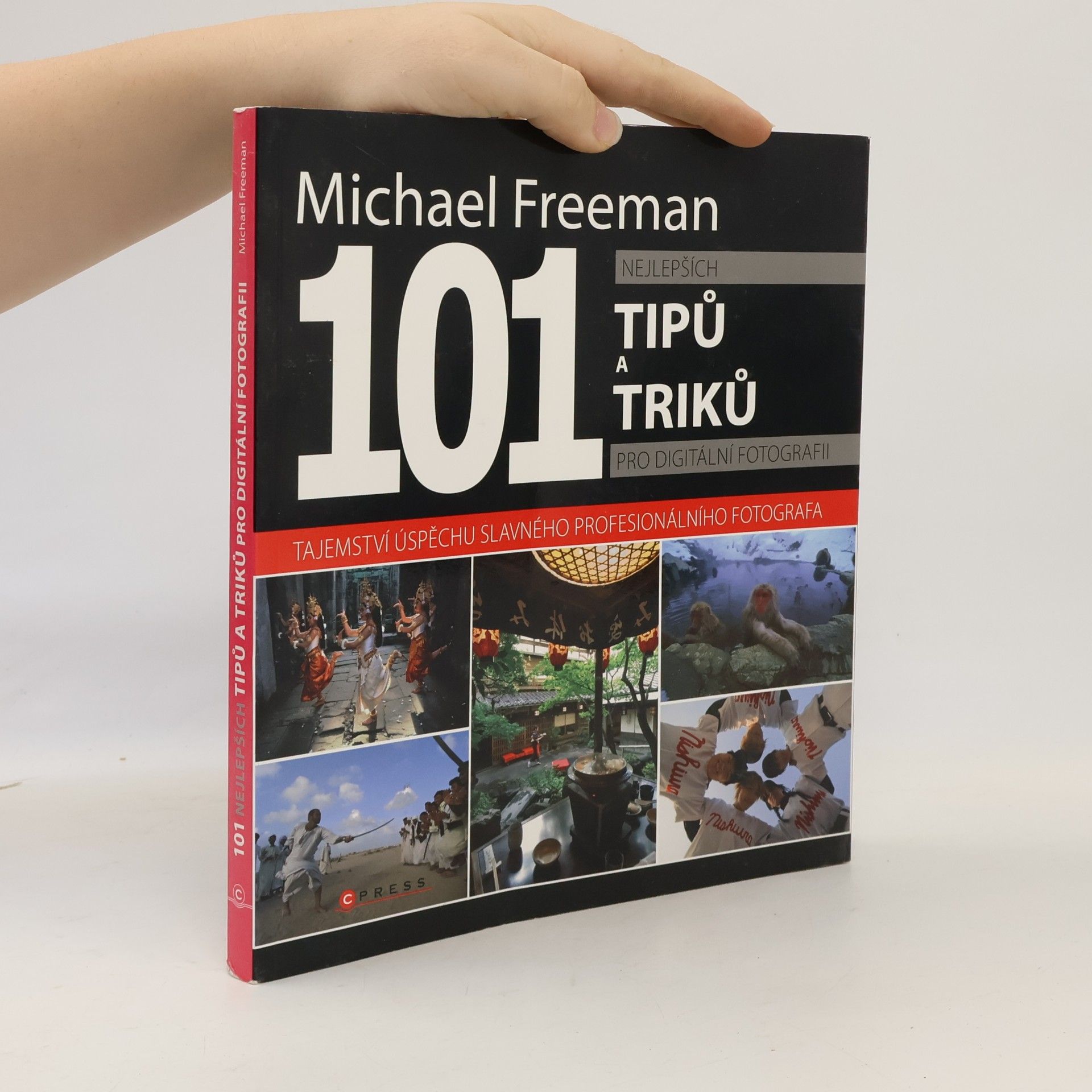 Michael Freeman 101 nejlepších tipů a triků pro digitální fotografii