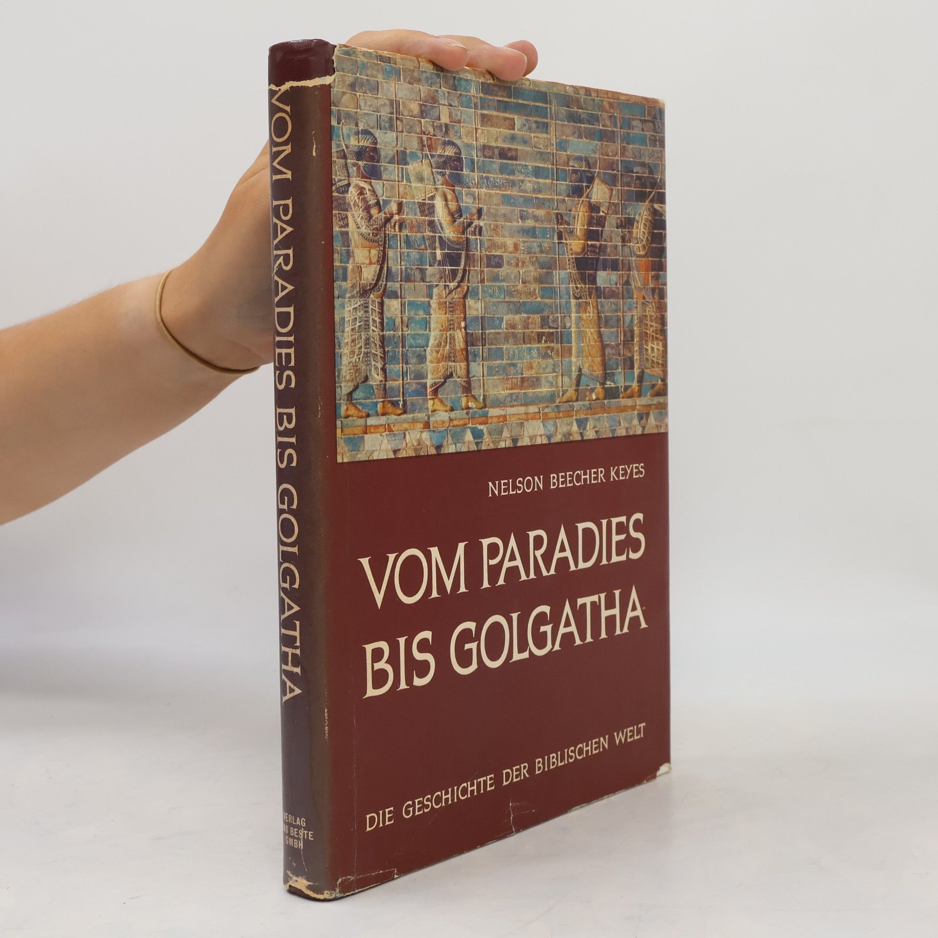 Nelson Beercher Keyes Vom Paradies bis Golgatha