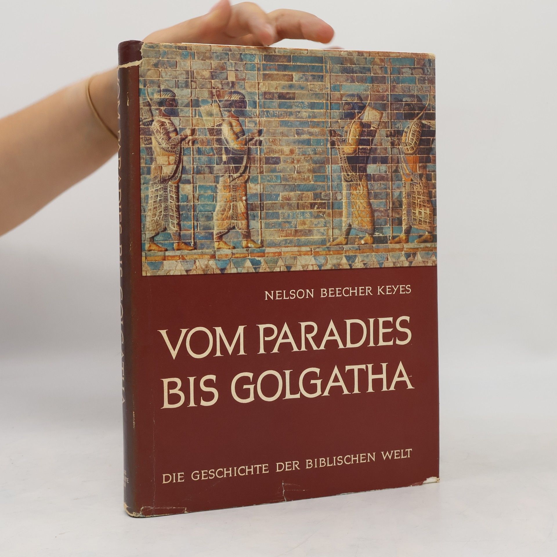 Nelson Beercher Keyes Vom Paradies bis Golgatha