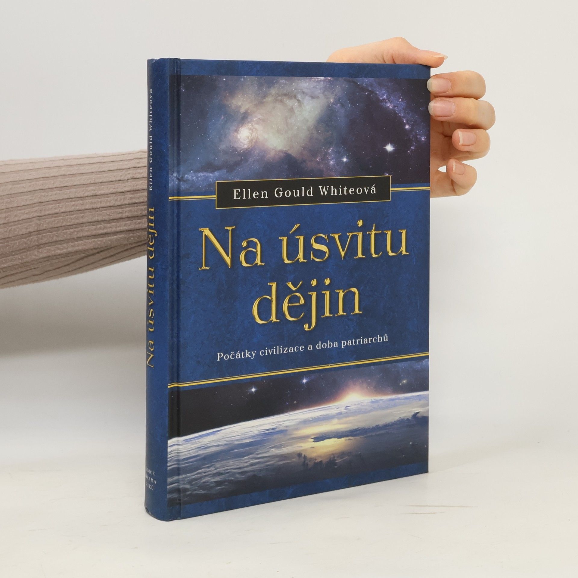 Ellen G. White Na úsvitu dějin. Počátky civilizace a doba patriarchů