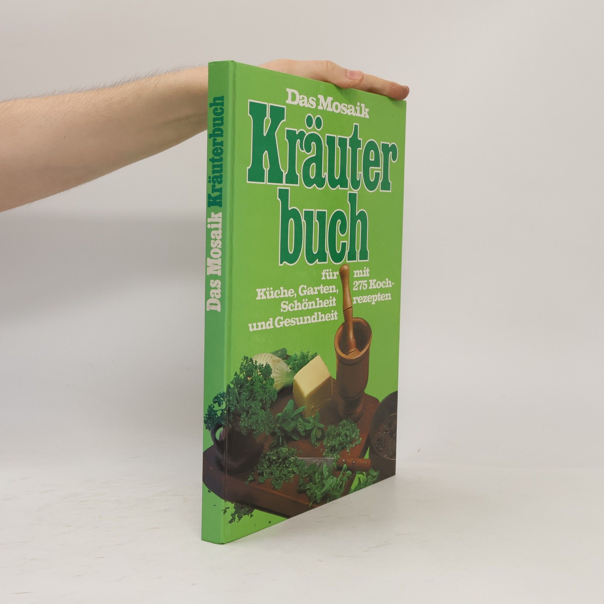 kolektiv Das Mosaik Kräuter Buch