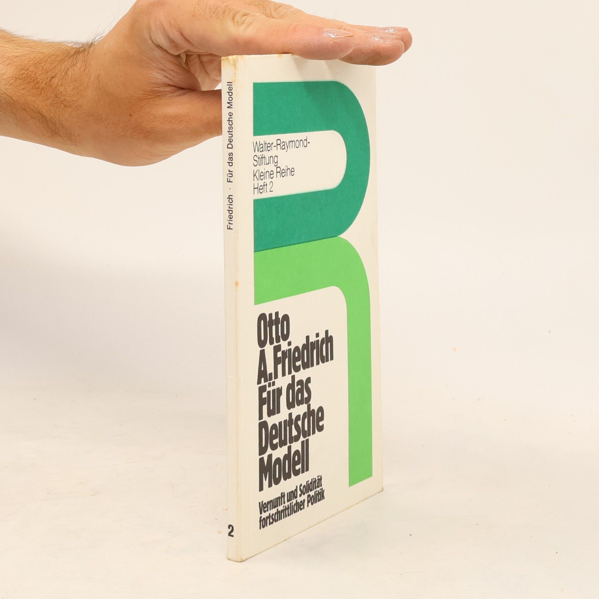 Otto A. Friedrich  Kleine Reihe 2: Für das Deutsche Modell