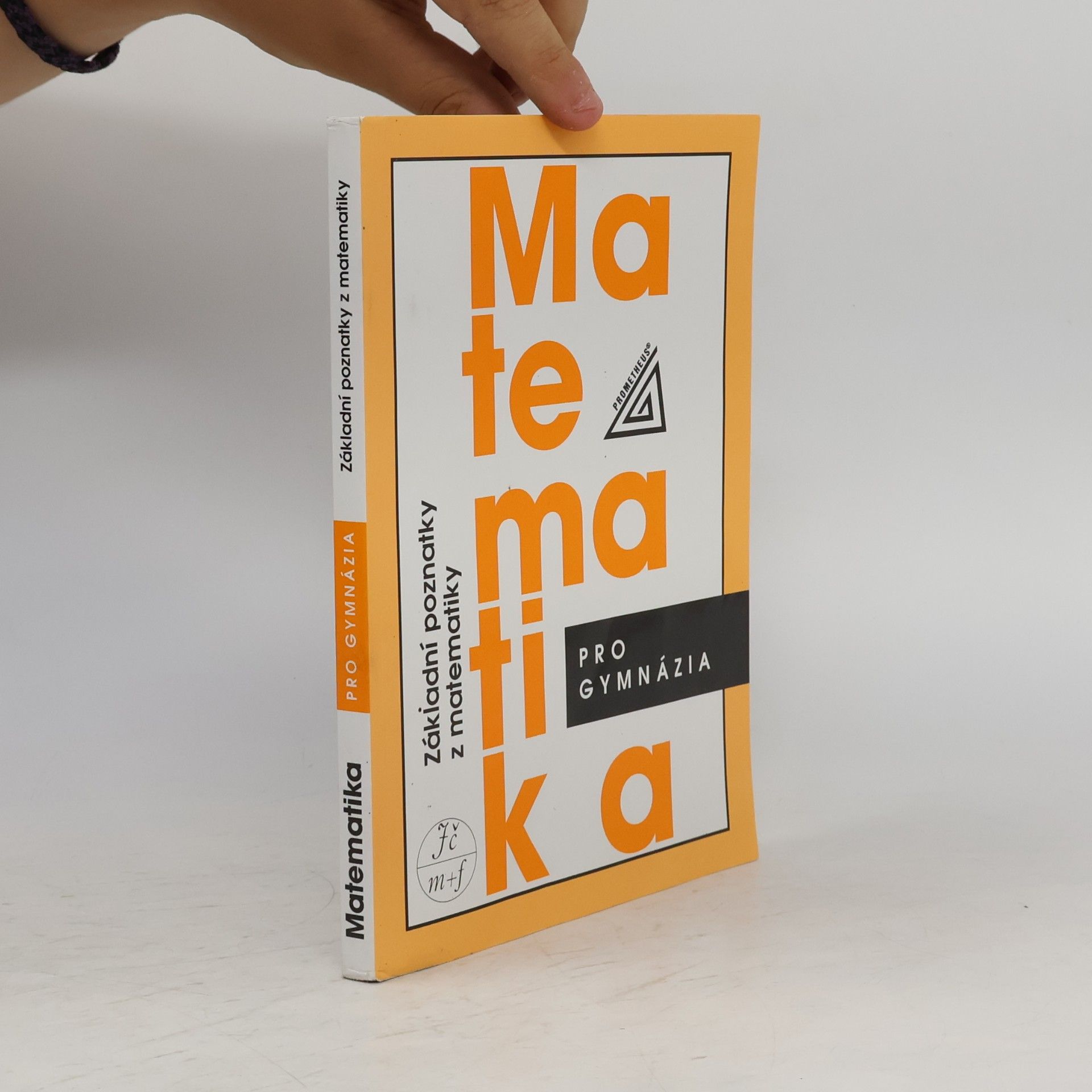 Ivan Bušek Matematika pro gymnázia : základní poznatky z matematiky