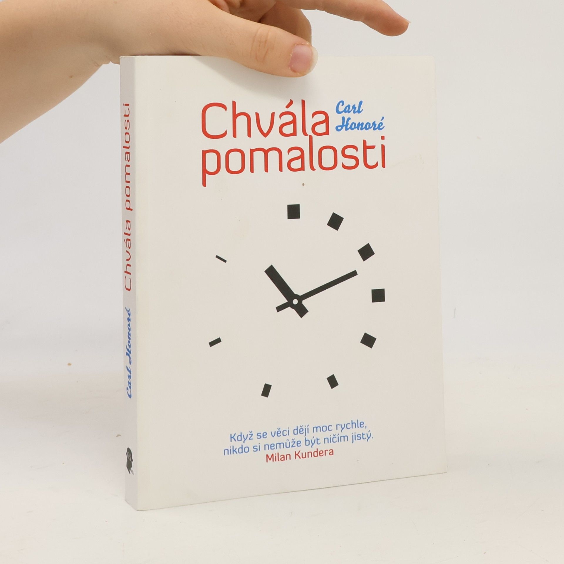 Carl Honoré Chvála pomalosti. Jak celosvětové hnutí vyzývá na souboj kult rychlosti