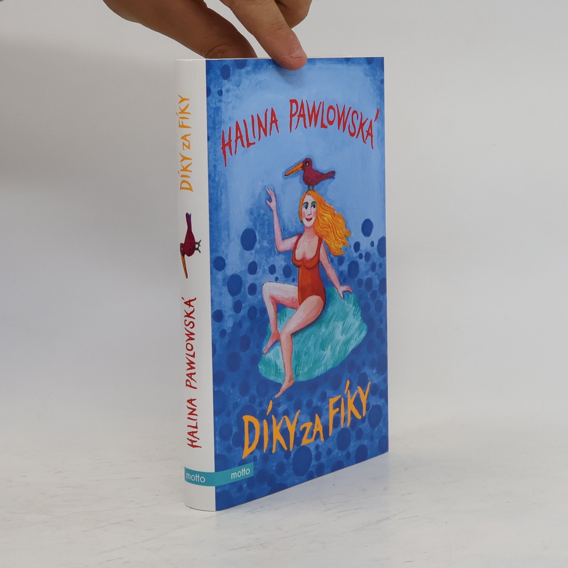 Halina Pawlowská Díky za fíky