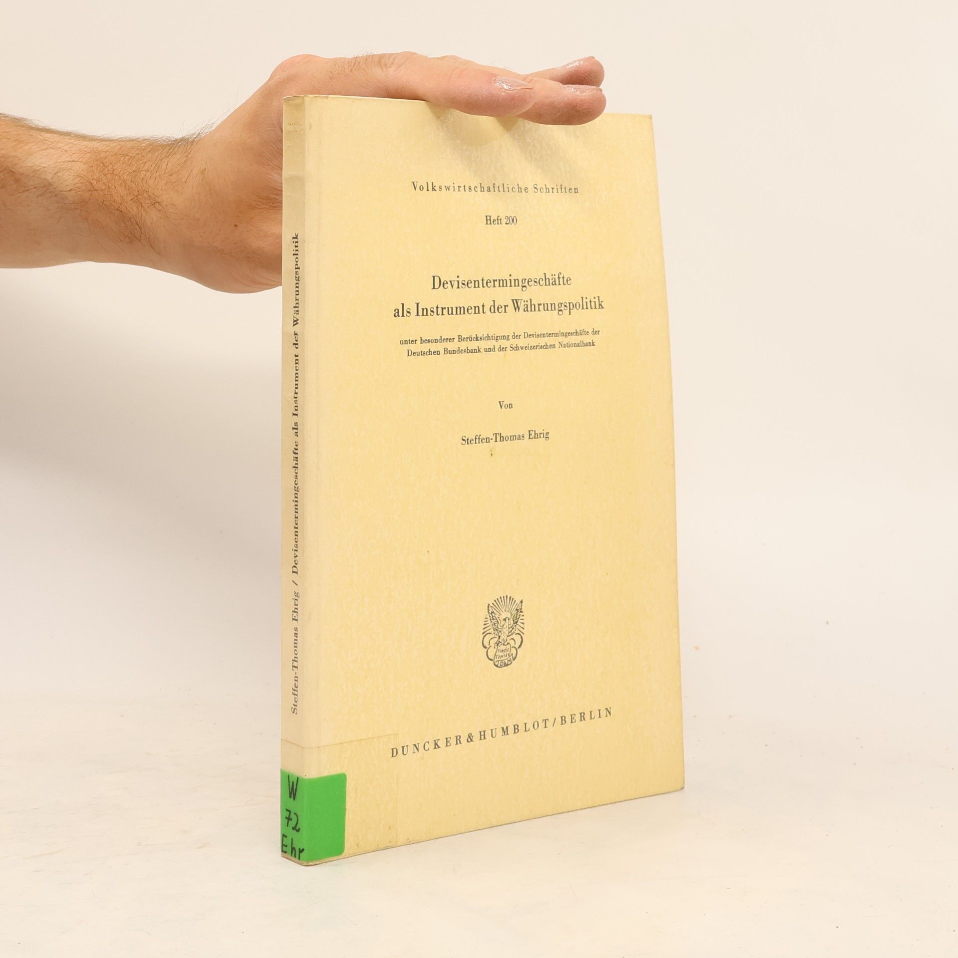 Steffen-Thomas Ehrig Volkswirtschaftliche Schriften - 200: Devisentermingeschäfte als Instrument der Währungspolitik