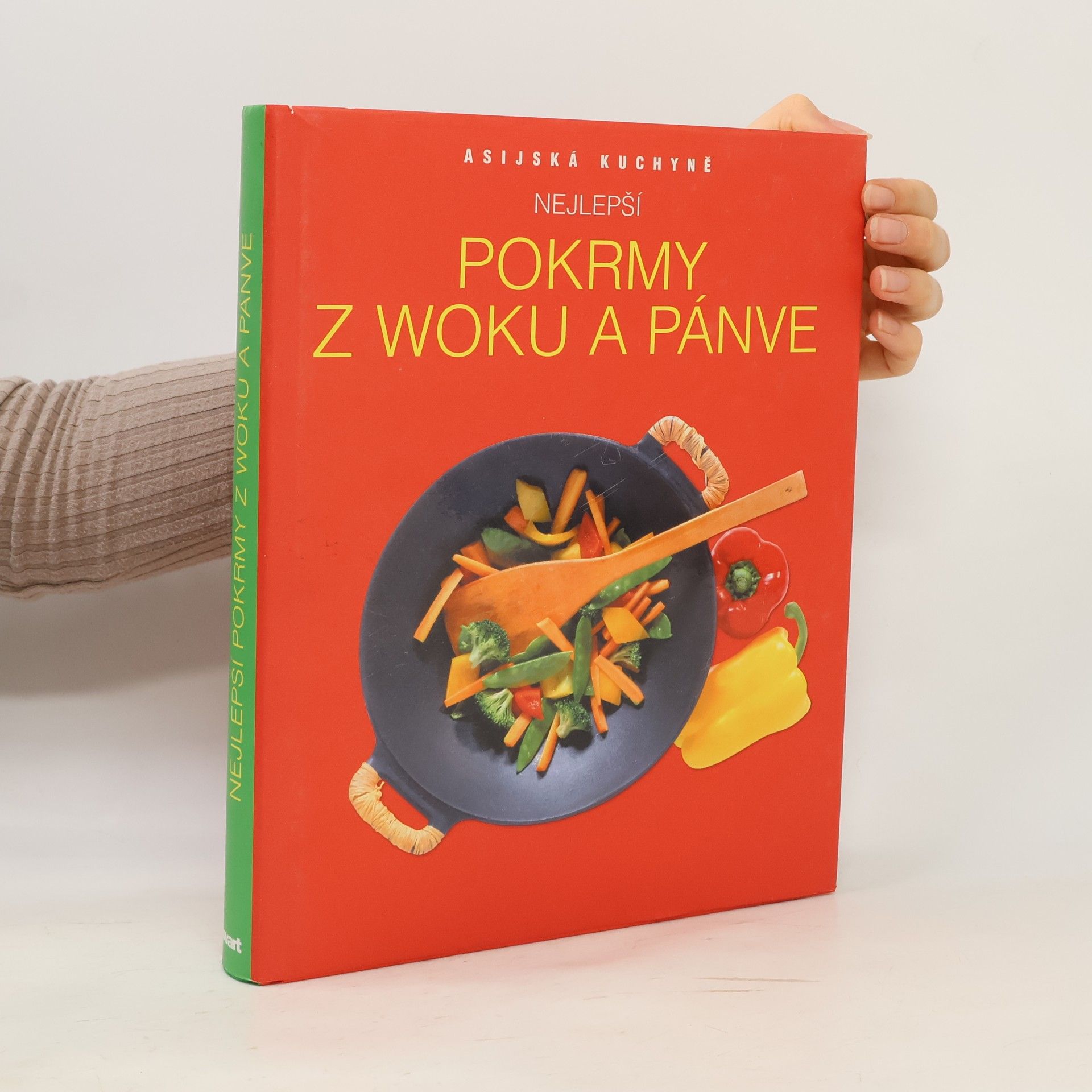 Kolektiv autorů Nejlepší pokrmy z woku a pánve: Asijská kuchyně