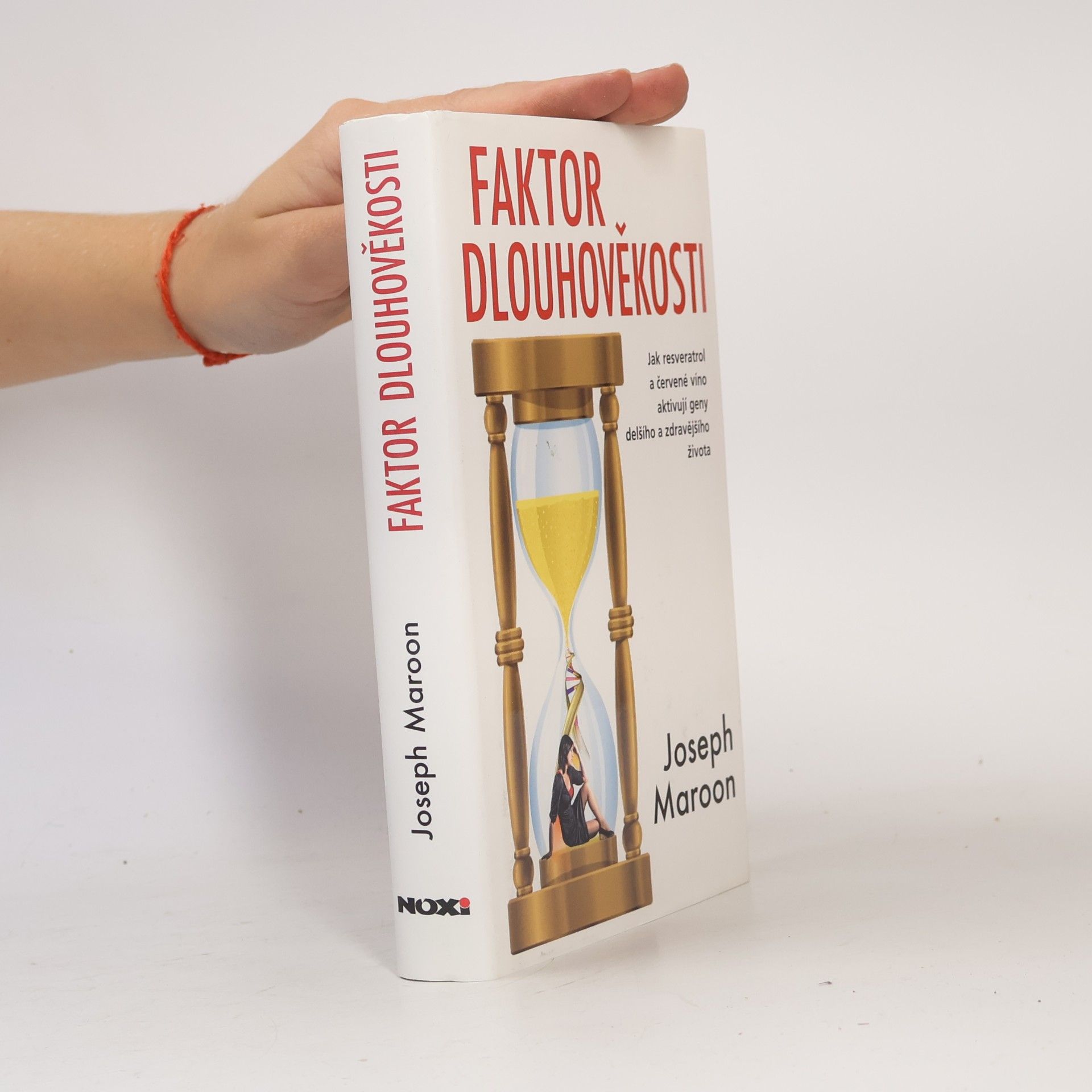 Joseph C. Maroon Faktor dlouhověkosti : jak resveratrol a červené víno aktivují geny delšího a zdravějšího života