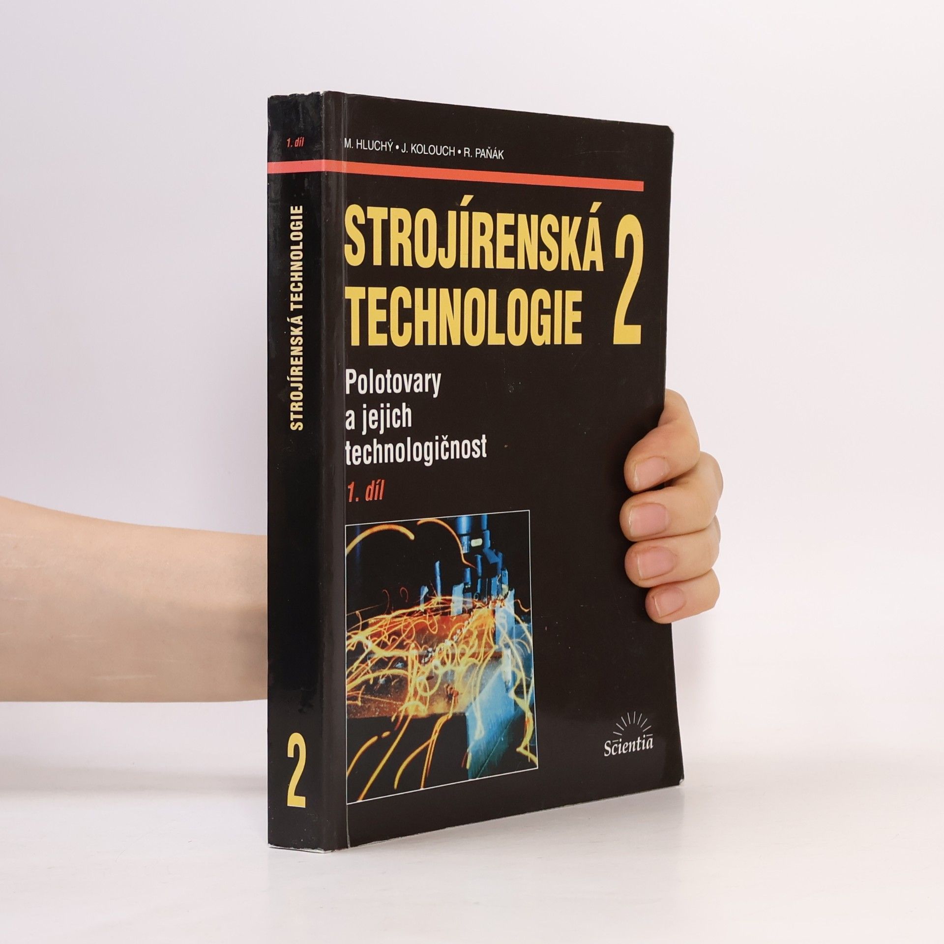 Rudolf Paňák Strojírenská technologie 2 - 1. díl. Polotovary a jejich technologičnost