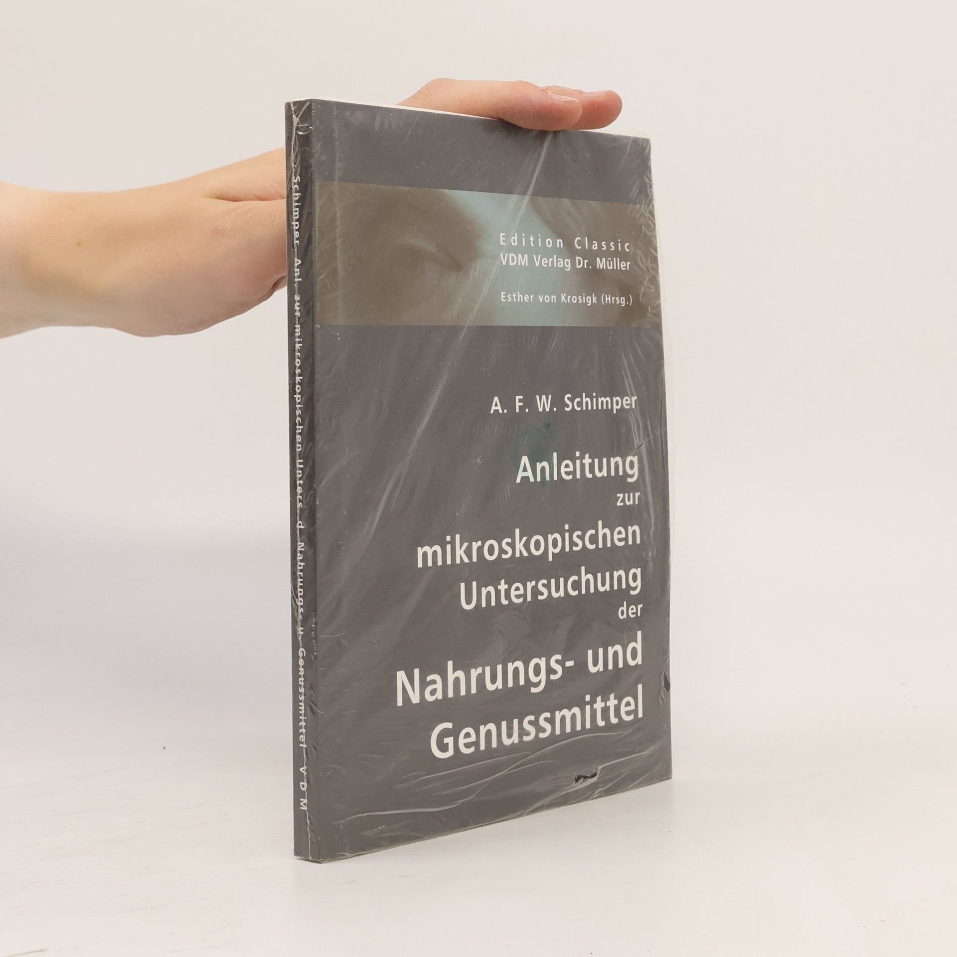 Andreas Franz Wilhelm Schimper Anleitung zur mikroskopischen Untersuchung der Nahrungs- und Genussmittel