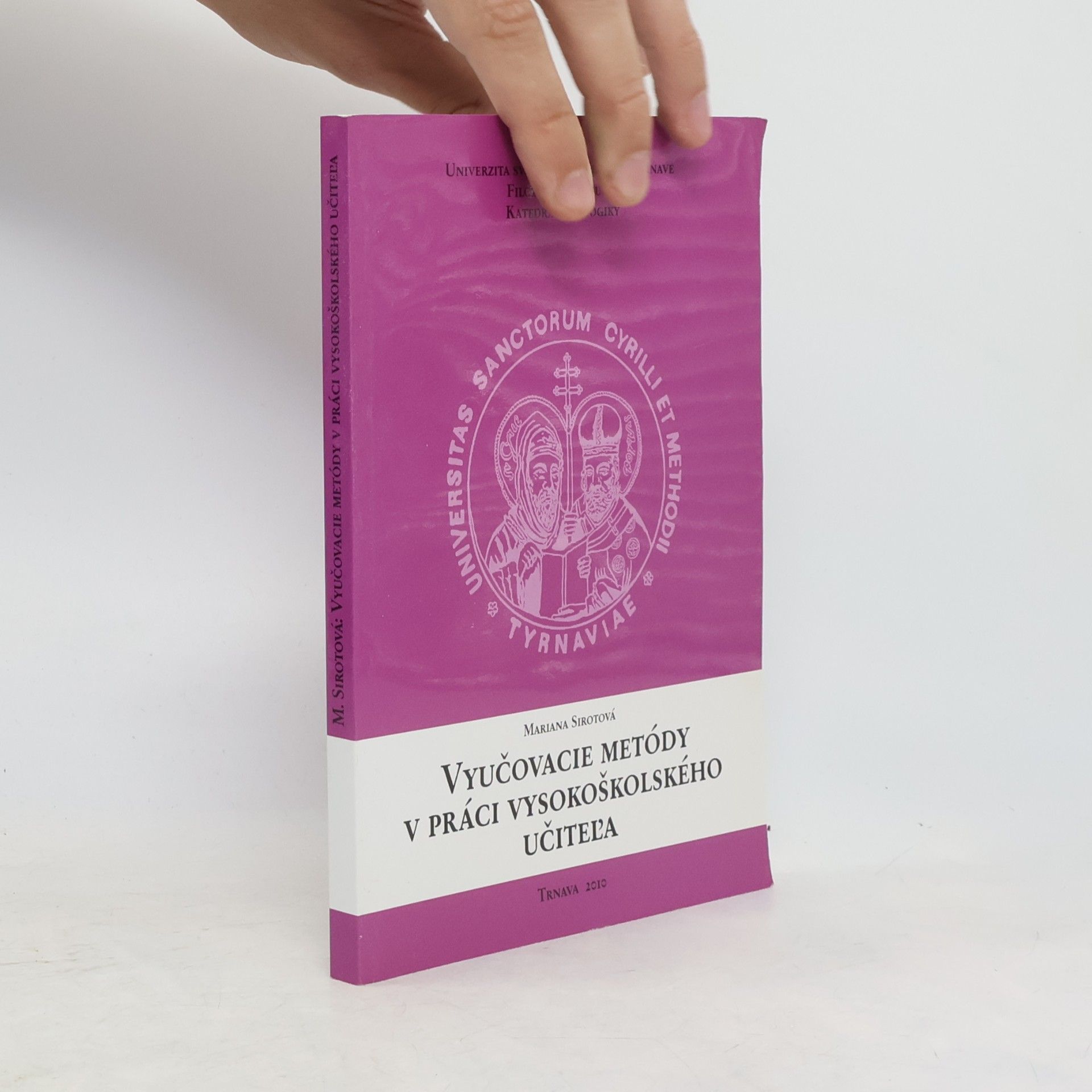 Mariana Sirotová Vyučovacie metódy v práci vysokoškolského učiteľa