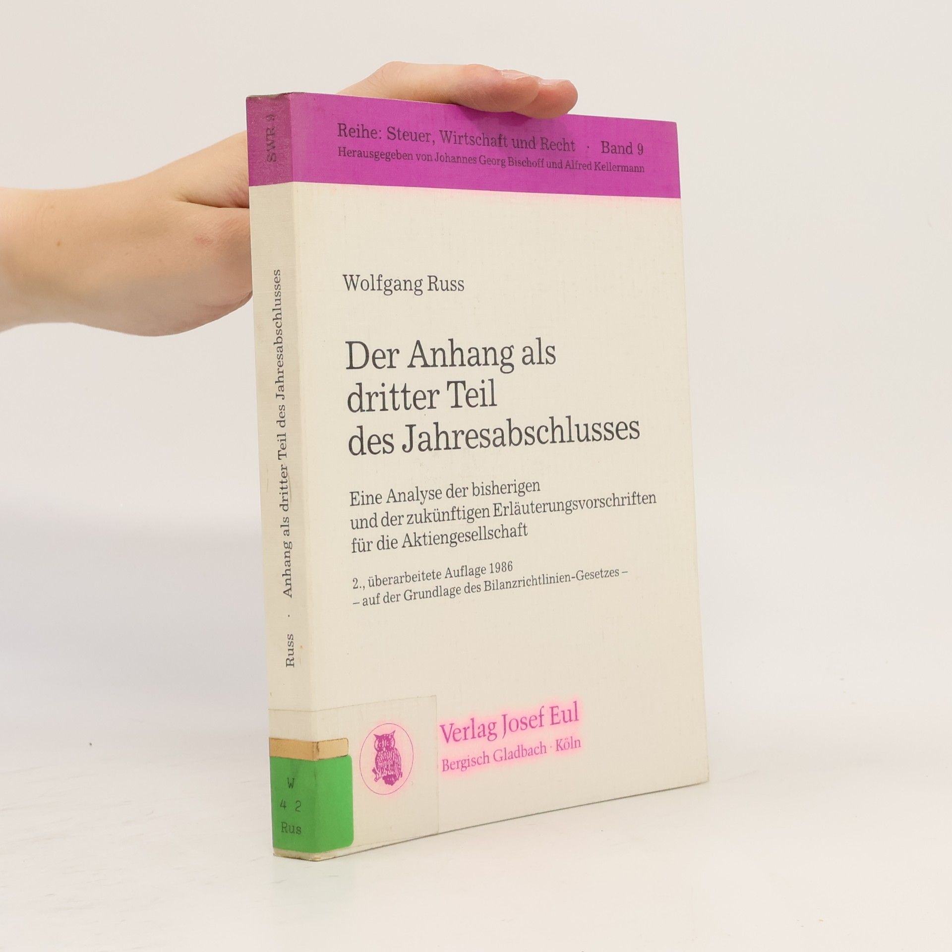 Johannes Georg Bischoff Der Anhang als dritter Teil des Jahresabschlusses - 2., überarbeitete Auflage 1986 - auf der Grundlage des Bilanzrichtlinien-Gesetzes