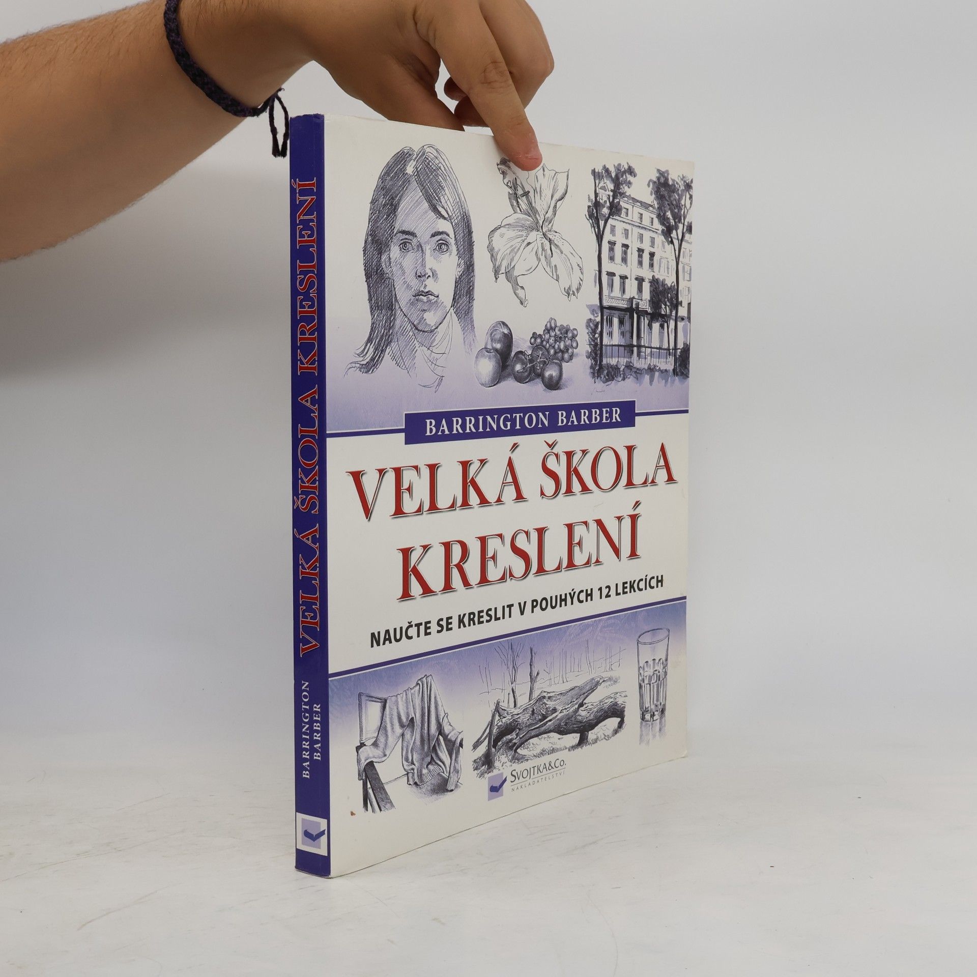 Barrington Barber Velká škola kreslení : Naučte se kreslit v pouhých 12 lekcích