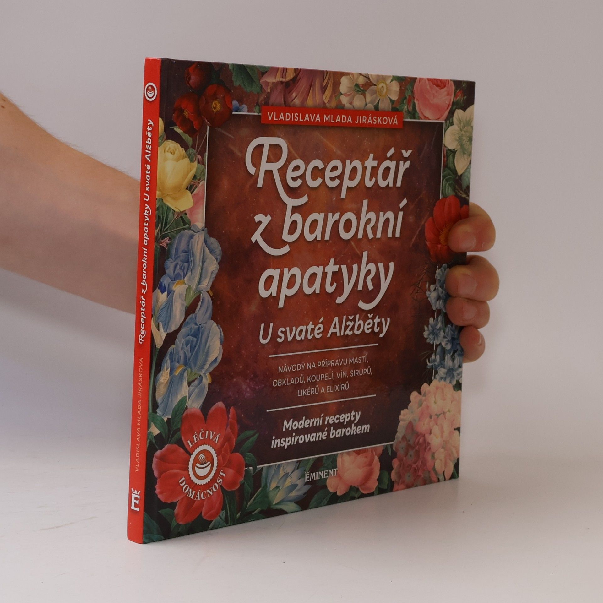 Vladislava Mlada Jirásková Receptář z barokní apatyky U svaté Alžběty