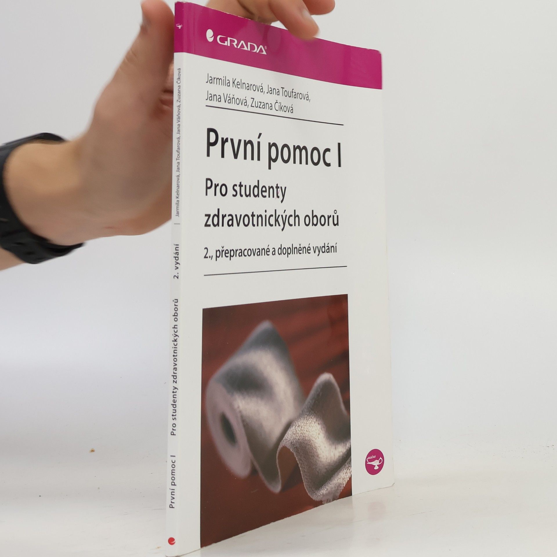 Jarmila Kelnarová První pomoc I : pro studenty zdravotnických oborů