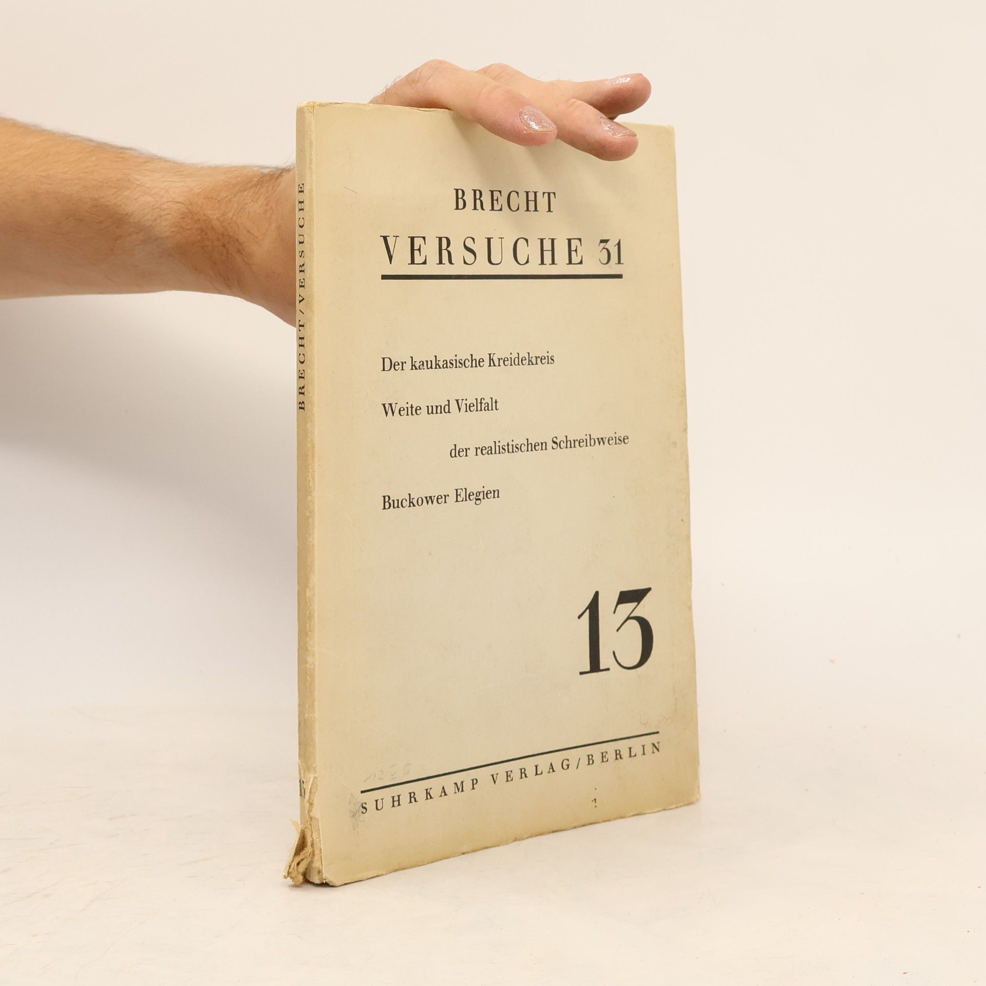 Bertolt Brecht Versuche 31 : Der Kaukasische Kreidekreis Weite und Vielfalt der Realistischen Schreibweise Buckower Elegien