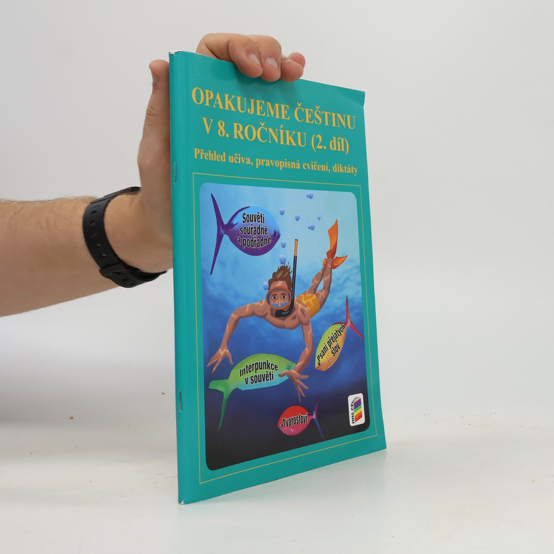 Jaromíra Kvačková Opakujeme češtinu v 8. ročníku (2. díl)
