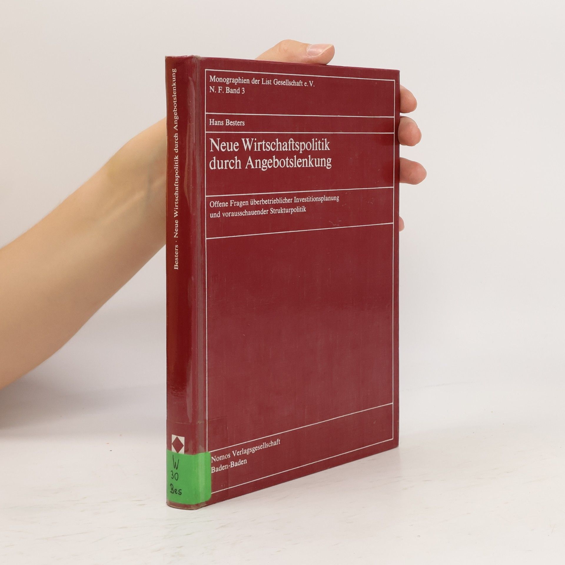 Monographien der List Gesellschaft e. V. - 3: Neue Wirtschaftspolitik durch Angebotslenkung
