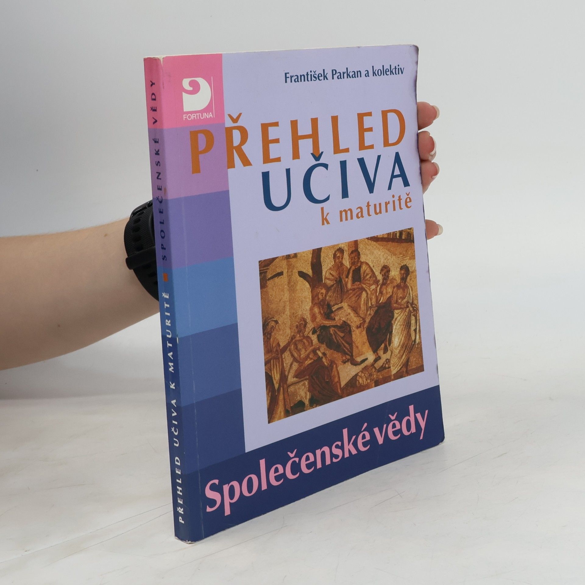 František Parkan Přehled učiva k maturitě. Společenské vědy