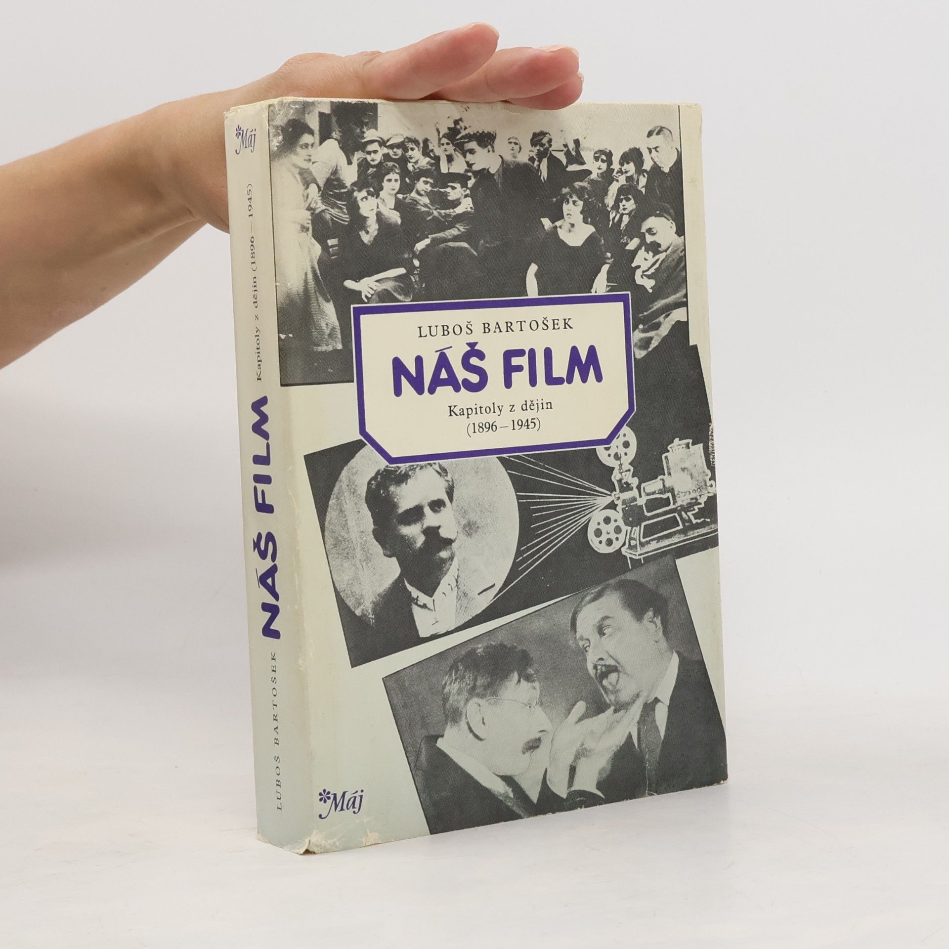 Luboš Bartošek Náš film. Kapitoly z dějiny 1896-1945